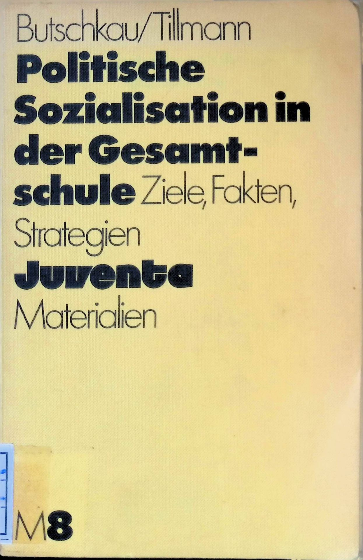 Politische Sozialisation in der Gesamtschule : Ziele, Fakten, Strategien