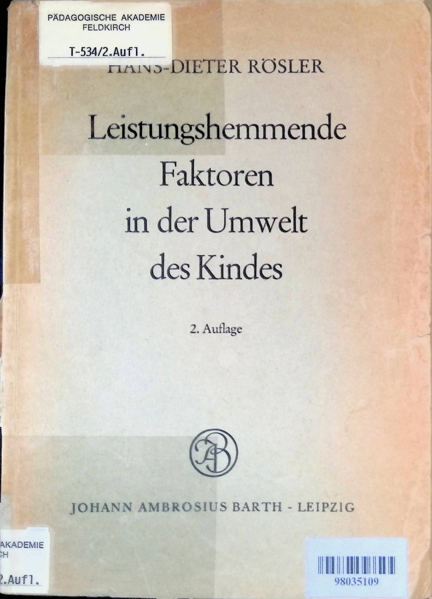 Leistungshemmende Faktoren in der Umwelt des Kindes : Vergleichende Untersuchung z. Problem d. Schulversagens