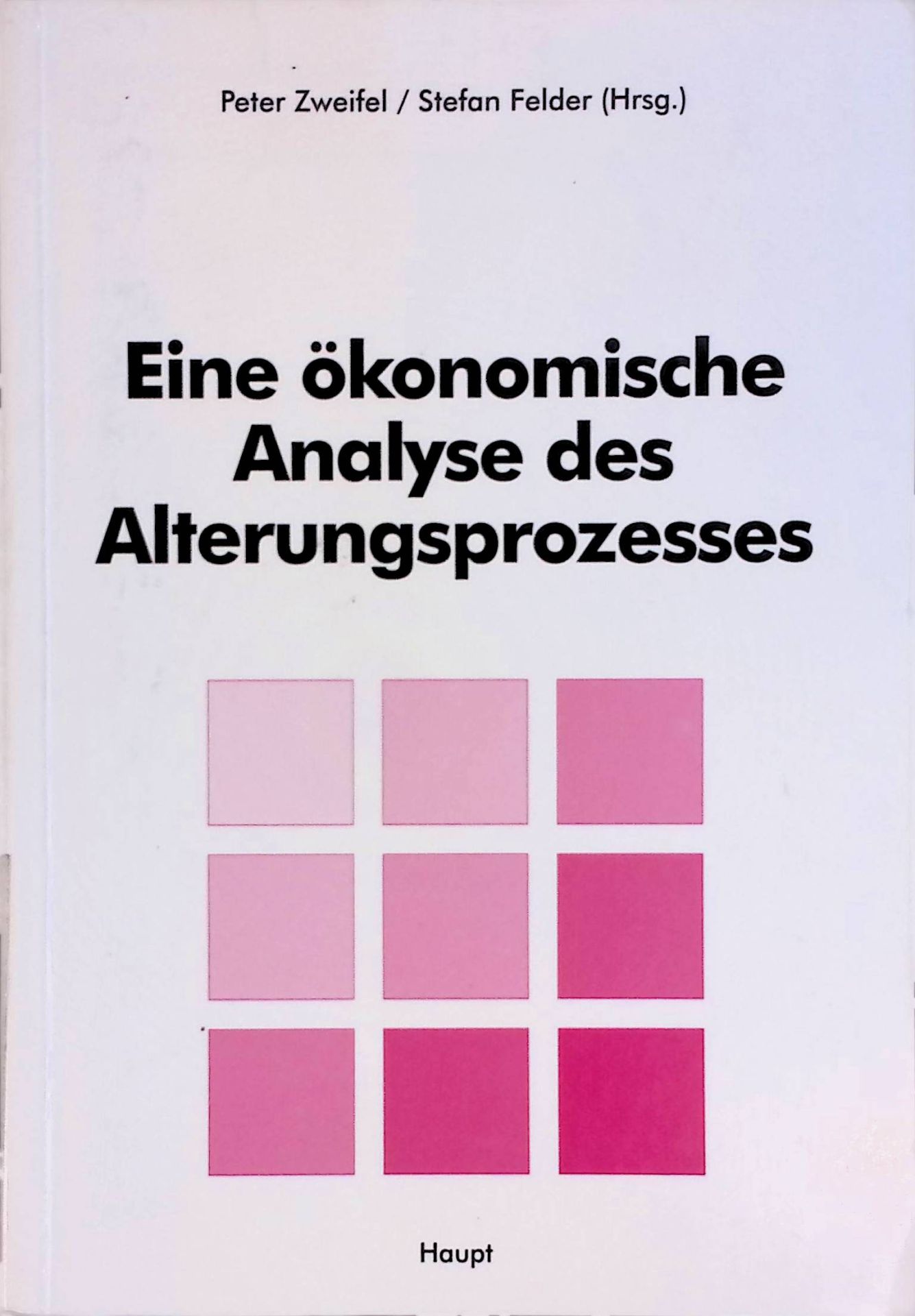 Eine ökonomische Analyse des Alterungsprozesses