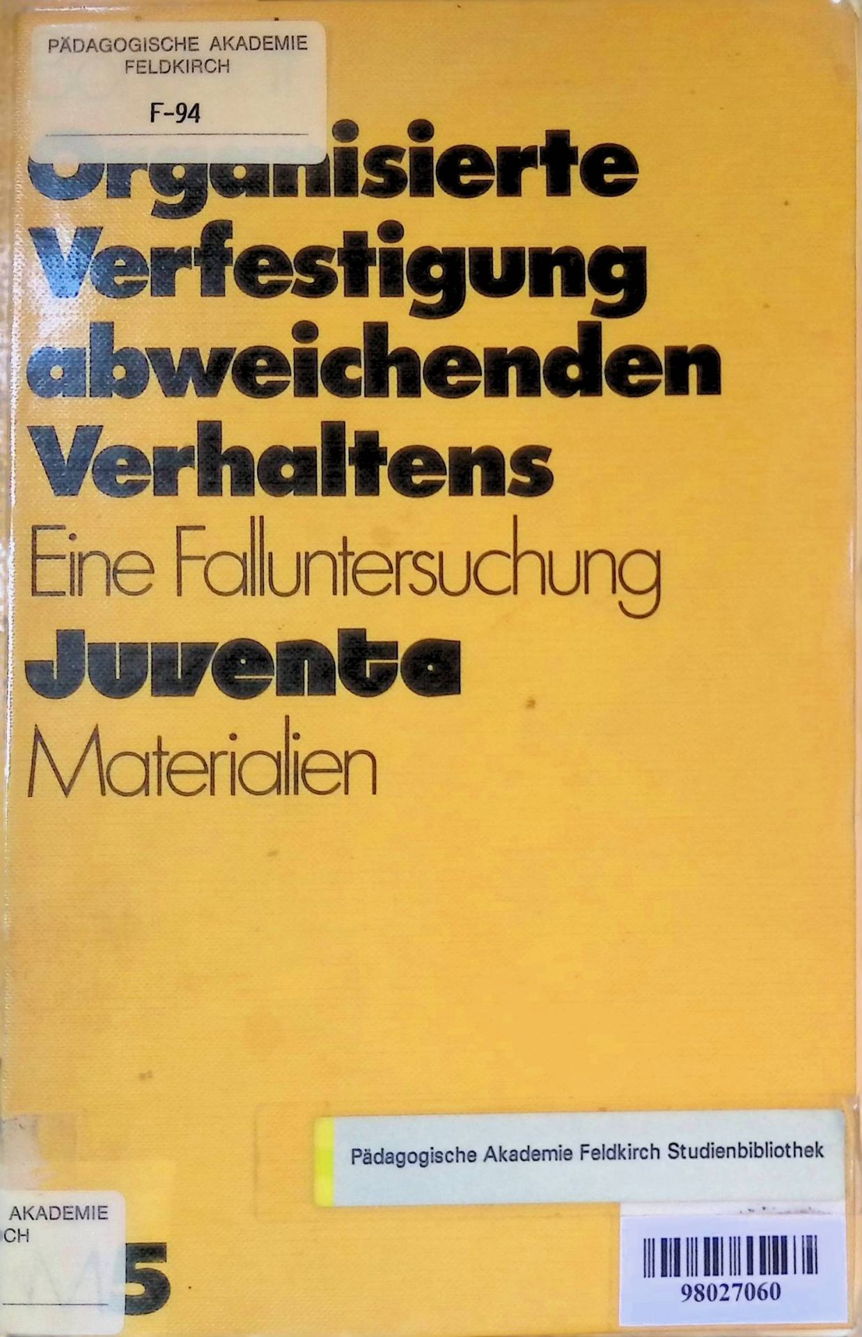 Organisierte Verfestigung abweichenden Verhaltens: Eine Falluntersuchung