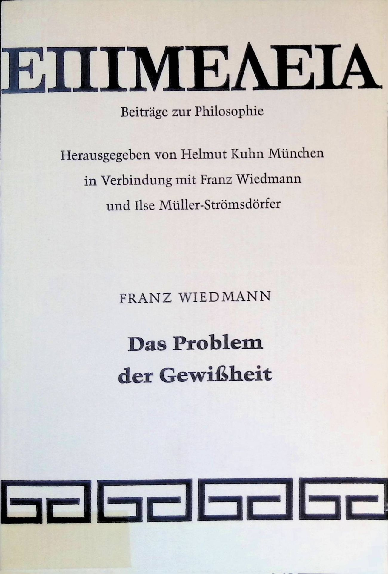 Das Problem der Gewissheit : Eine erkenntnismetaphys. Studie