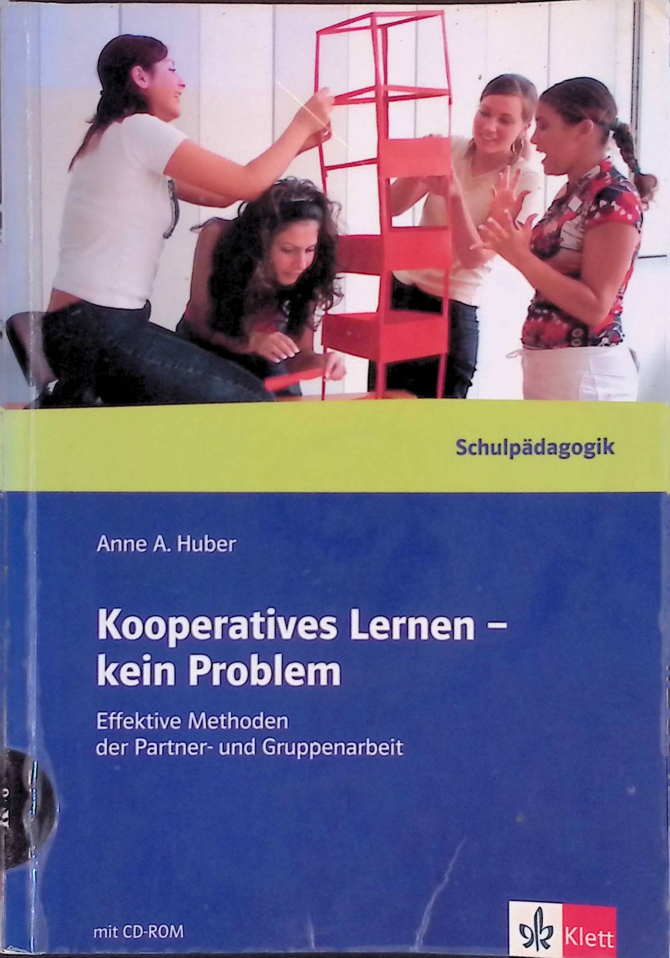 Kooperatives lernen - kein Problem. Effektive Methoden der Partner- und Gruppenarbeit (für Schule und Erwachsenenbildung)