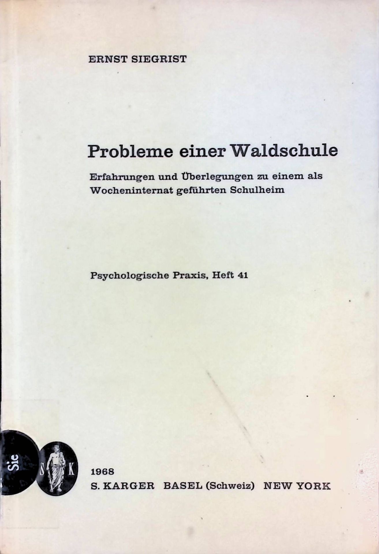 Probleme einer Waldschule. Erfahrungen u. Überlegungen zu e. als Wocheninternat geführten Schulheim. Eine Elternumfrage, ergänzt durch Fallbeisp. Schulpsycholog. Dienst d. Kantons Basel-Stadt