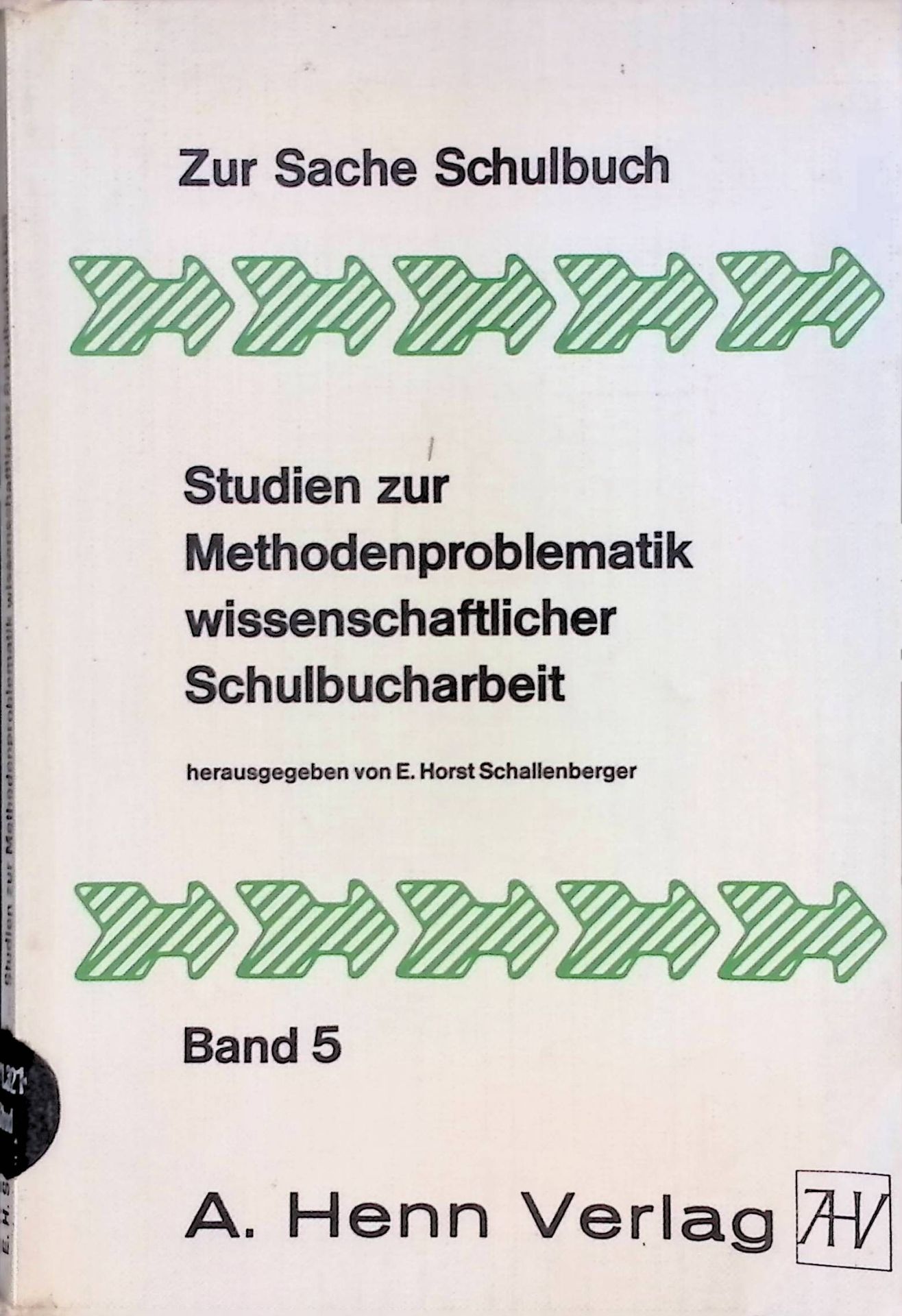 Studien zur Methodenproblematik wissenschaftlicher Schulbucharbeit
