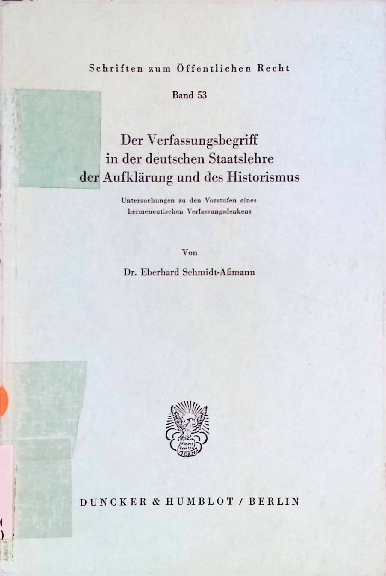Der Verfassungsbegriff in der deutschen Staatslehre der Aufklärung und des Historismus. Untersuchungen zu d. Vorstufen e. hermeneut. Verfassungsdenkens
