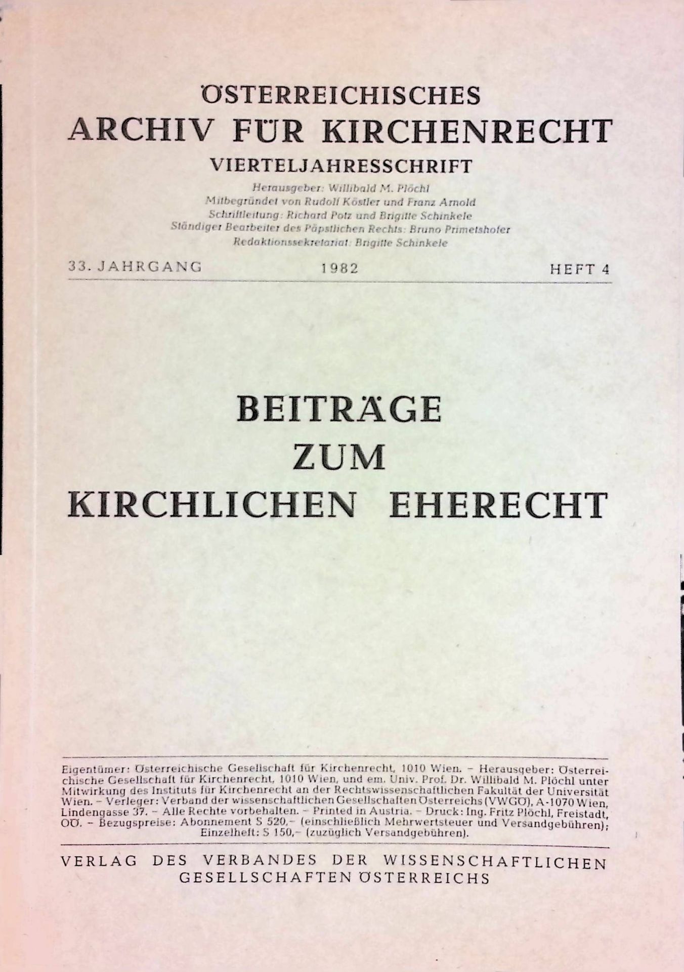 Das Ende der Zwangszivilehe in Österreich als paradoxe Realutopie - Unorthodoxe Erwägungen zu einer dialektischen Strategie kirchlicher Gesellschaftspolitik. -in: Beiträge zum kirchlichen Eherecht. 33. Jahrgang 1982, Heft 4