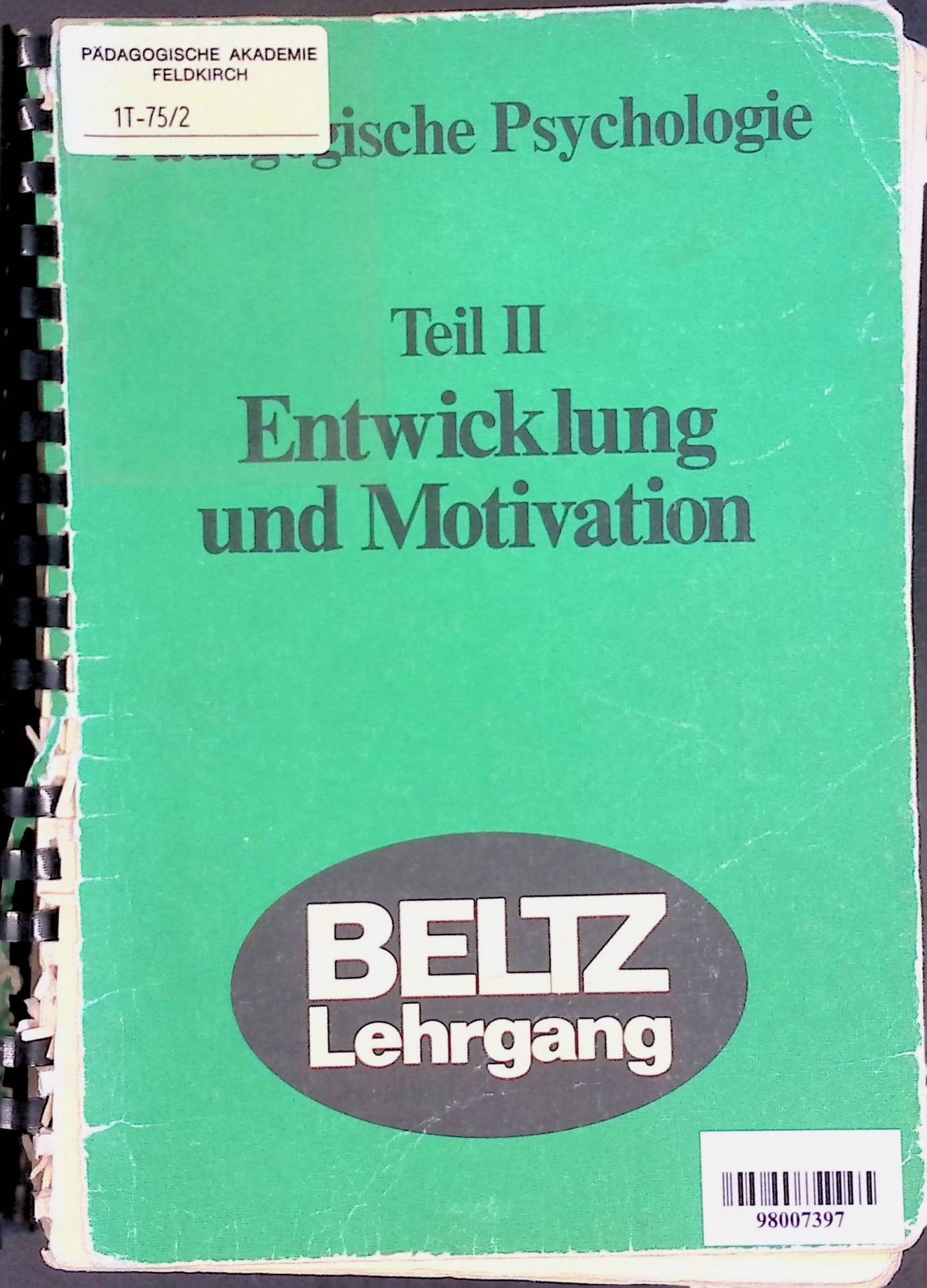 Pädagogische Psychologie - Teil 2: Entwicklung und Motivation
