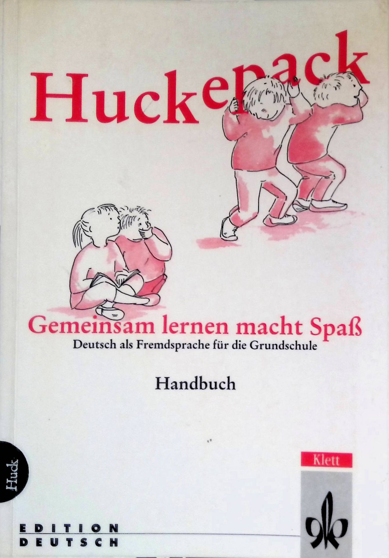 Huckepack : Gemeinsam lernen macht spaß. Deutsch als Fremdsprache für die Grundschule