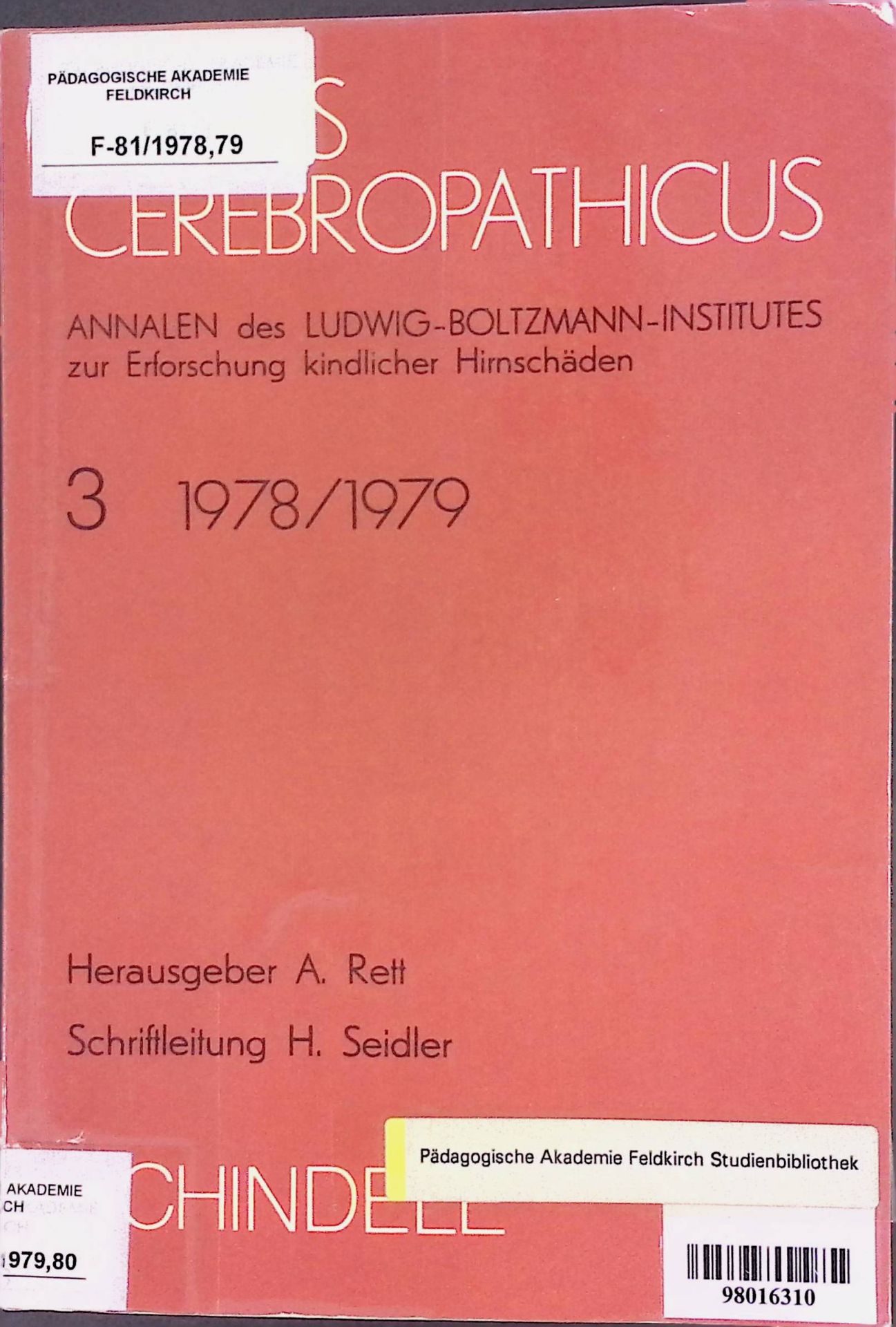 Infans Cerebropathicus. Annalen des Ludwig-Boltzmann-Institutes zur Erforschung kindlicher Hirnschäden. 3, 1978/1979