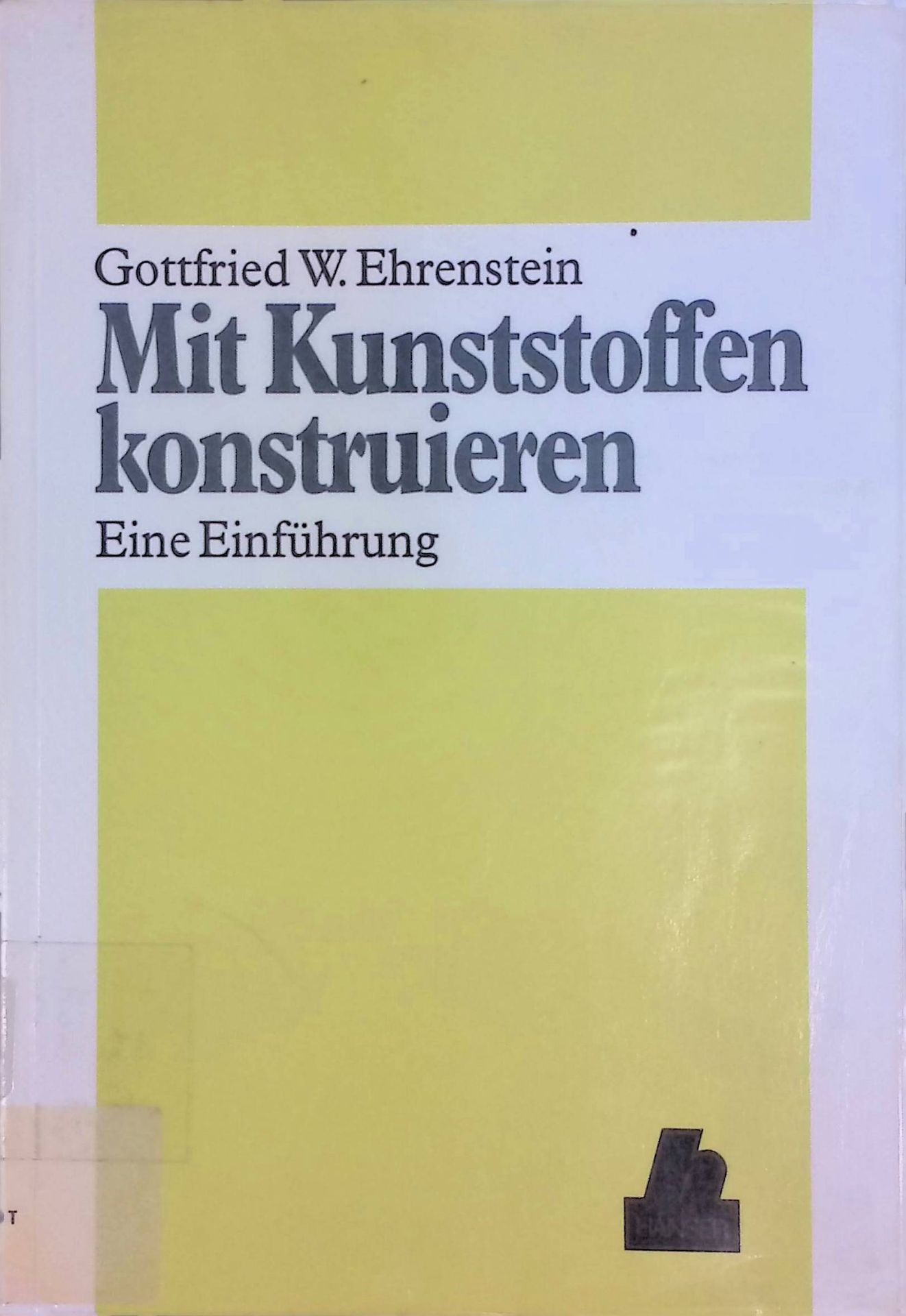 Mit Kunststoffen konstruieren. Eine Einführung