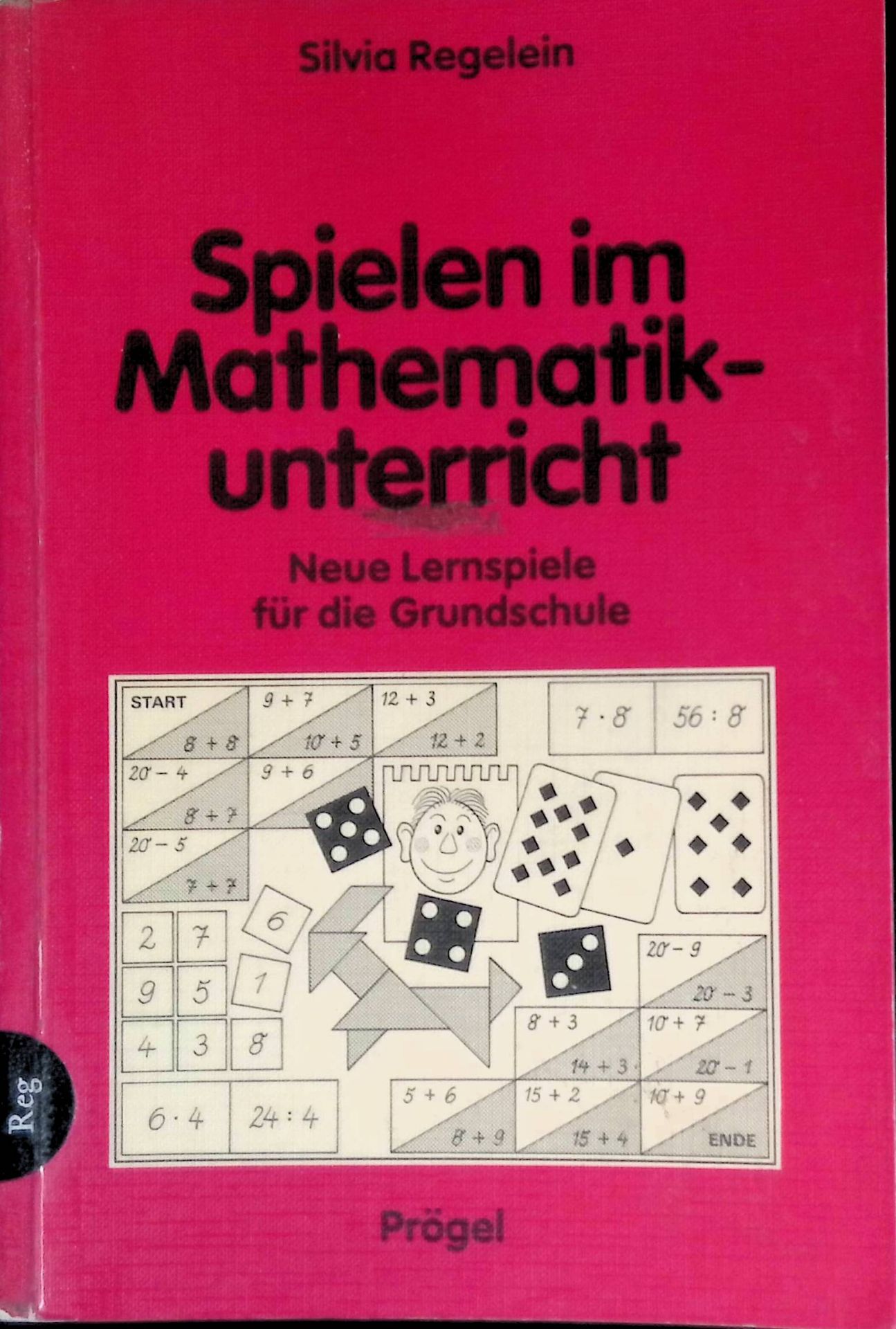 Spielen im Mathematikunterricht : Neue Lernspiele für die Grundschule