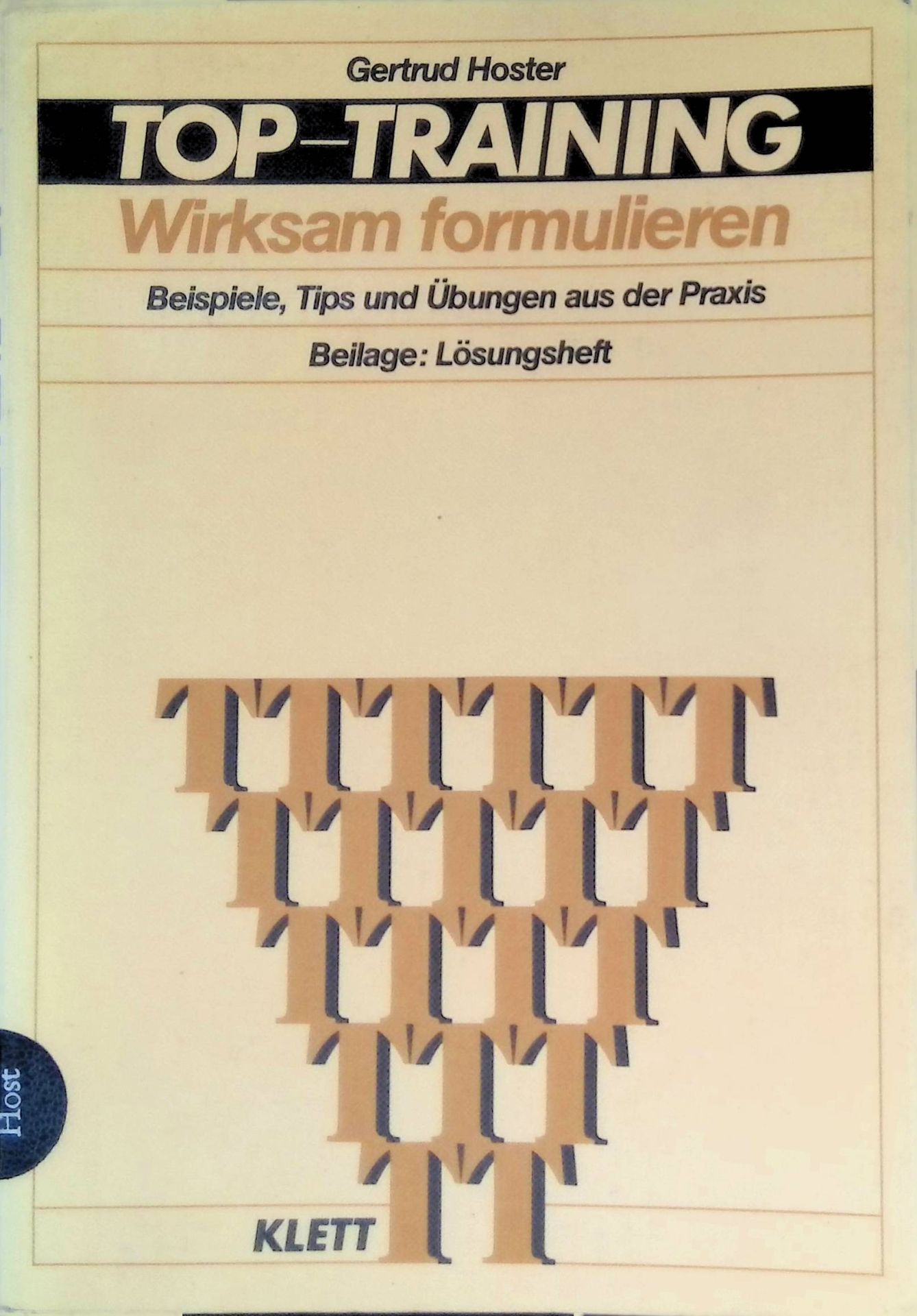 Top-Training wirksam formulieren : Beispiele, Tips u. Übungen aus d. Praxis