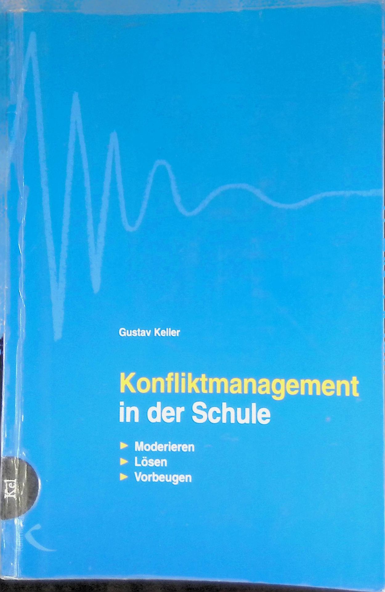 Konfliktmanagement in der Schule : moderieren, lösen, vorbeugen