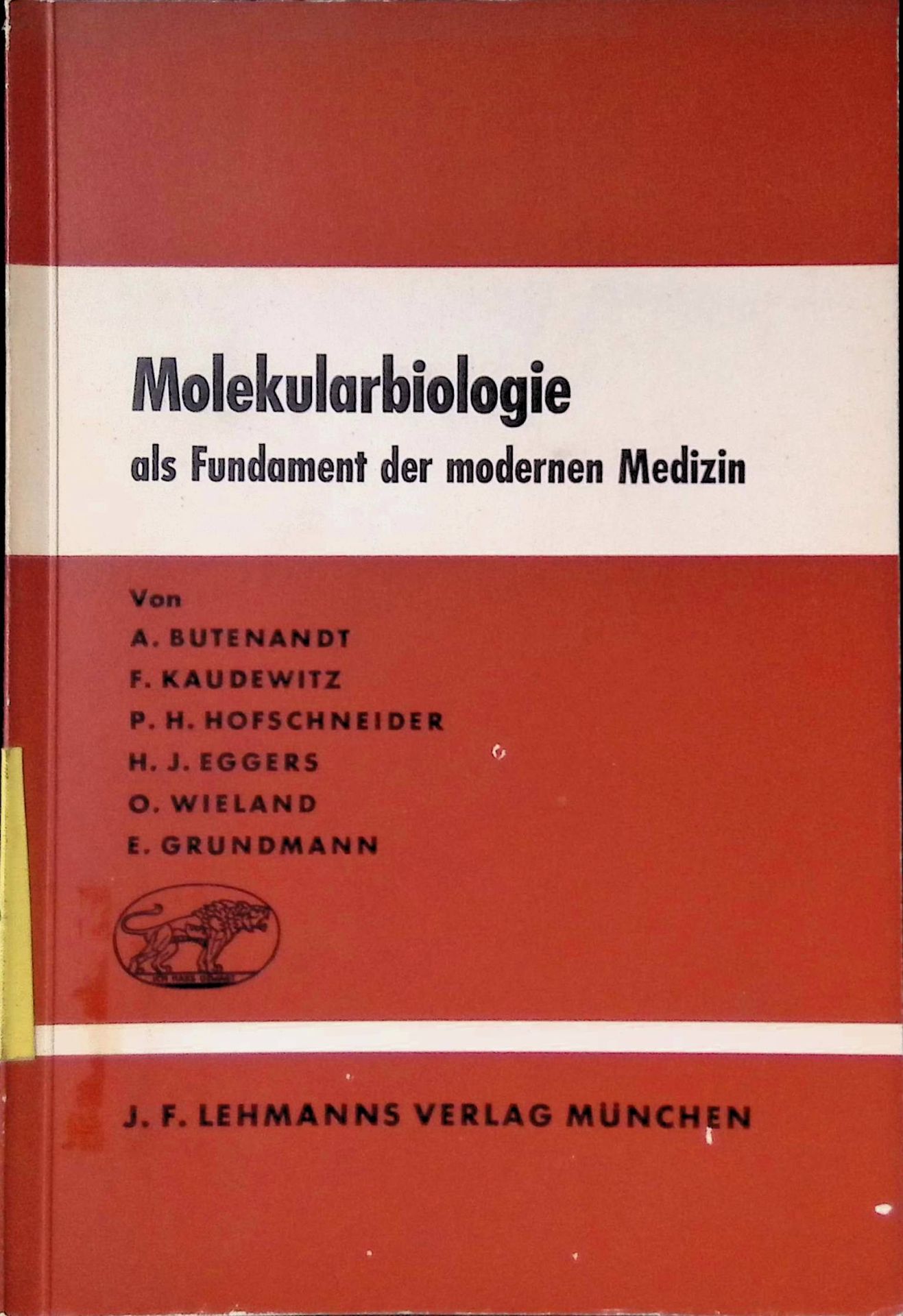 Molekularbiologie als Fundament der modernen Medizin