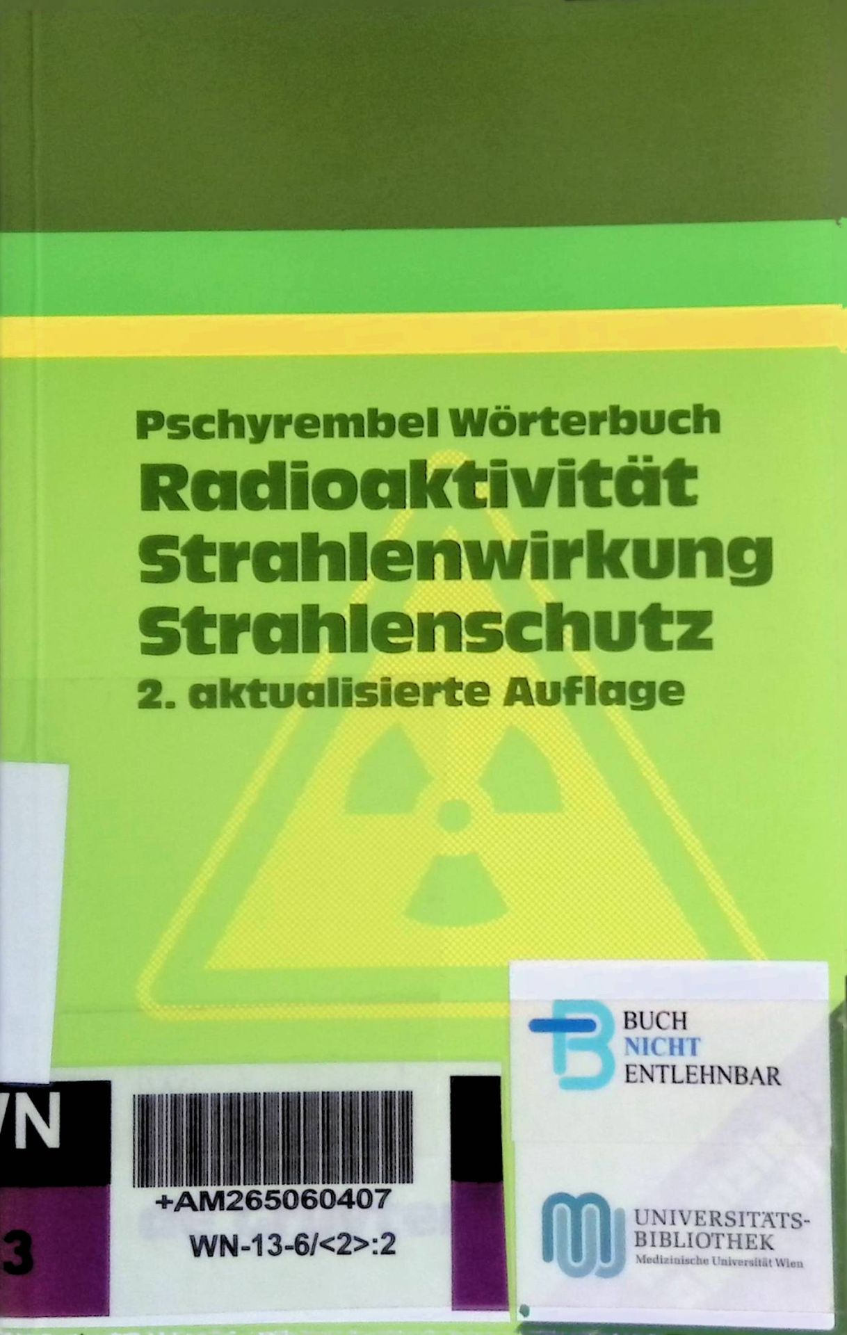 Pschyrembel-Wörterbuch Radioaktivität, Strahlenwirkung, Strahlenschutz