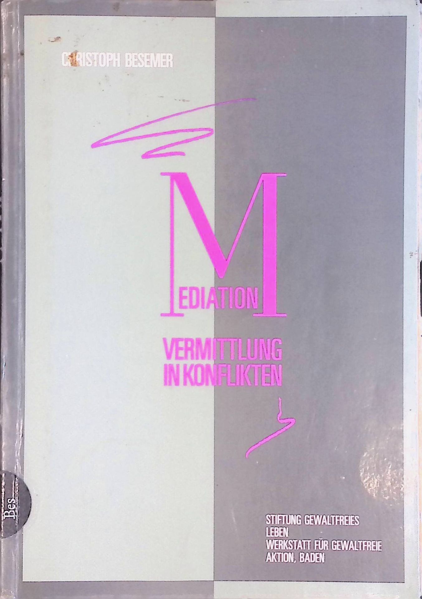 Mediation. Vermittlung in Konflikten