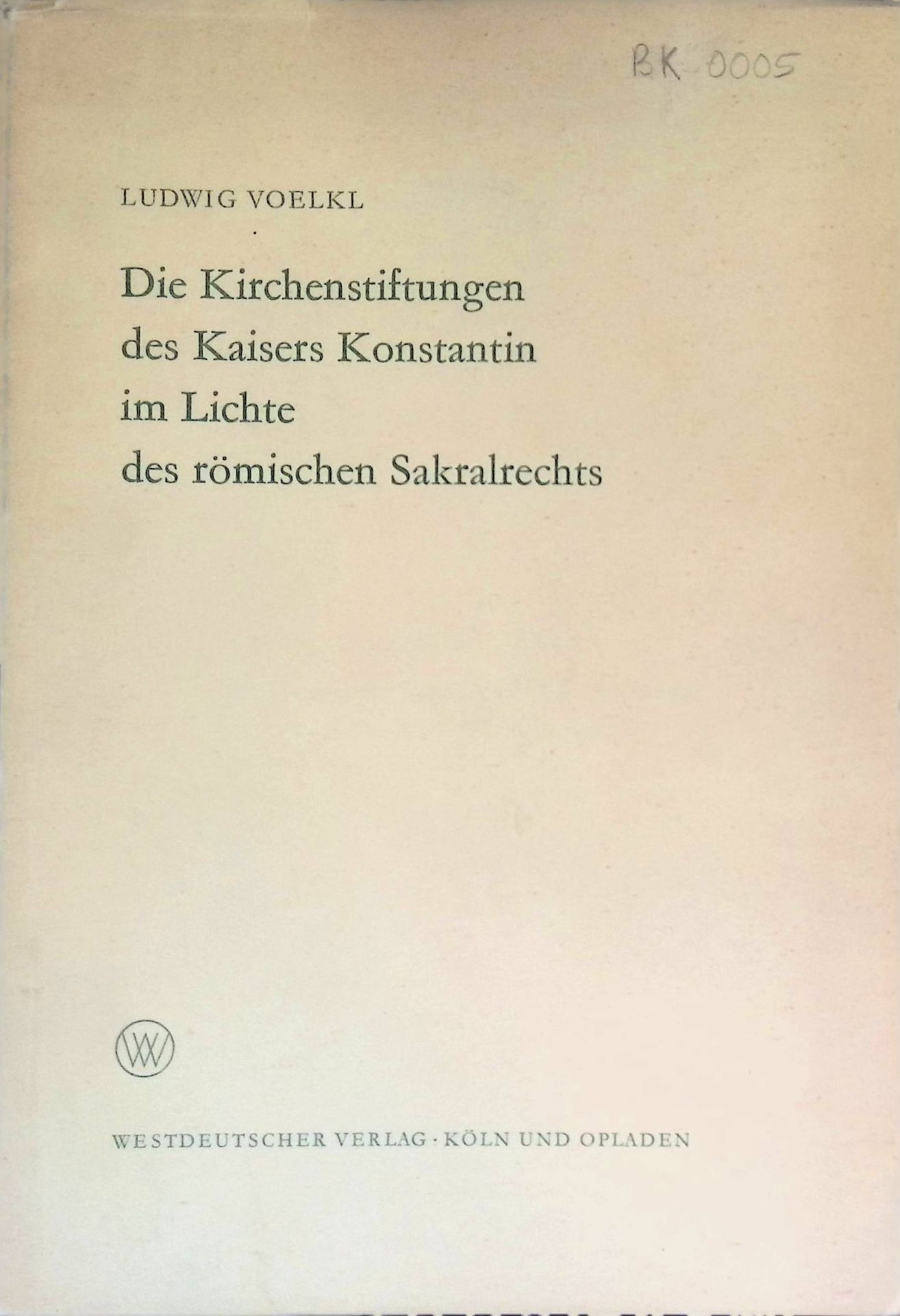 Die Kirchenstiftungen des Kaisers Konstantin im Lichte des römischen Sakralrechts