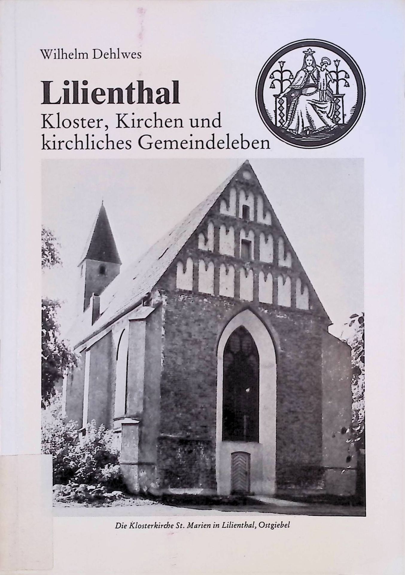 Lilienthal. Kloster, Kirchen und kirchliches Gemeindeleben
