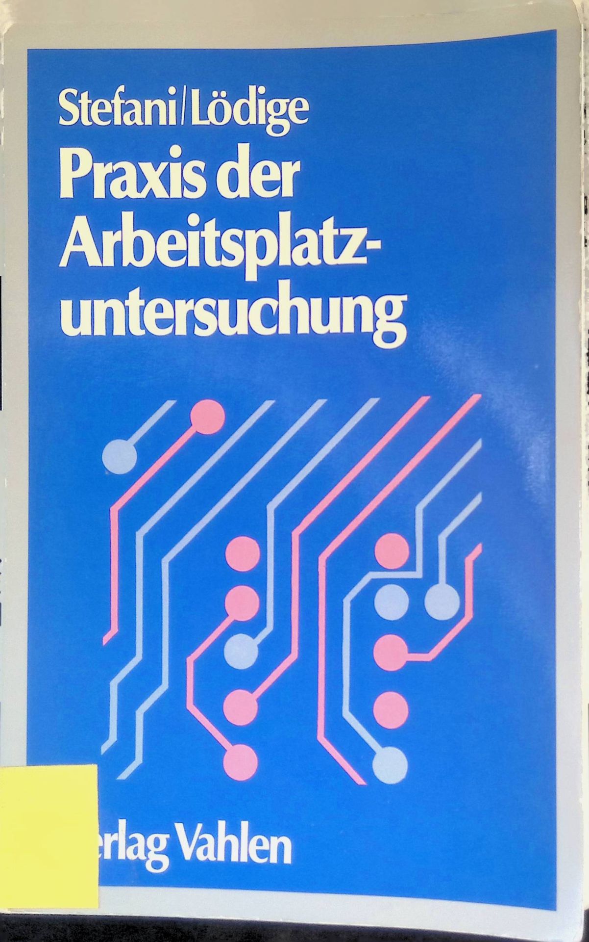 Praxis der Arbeitsplatz-Untersuchung