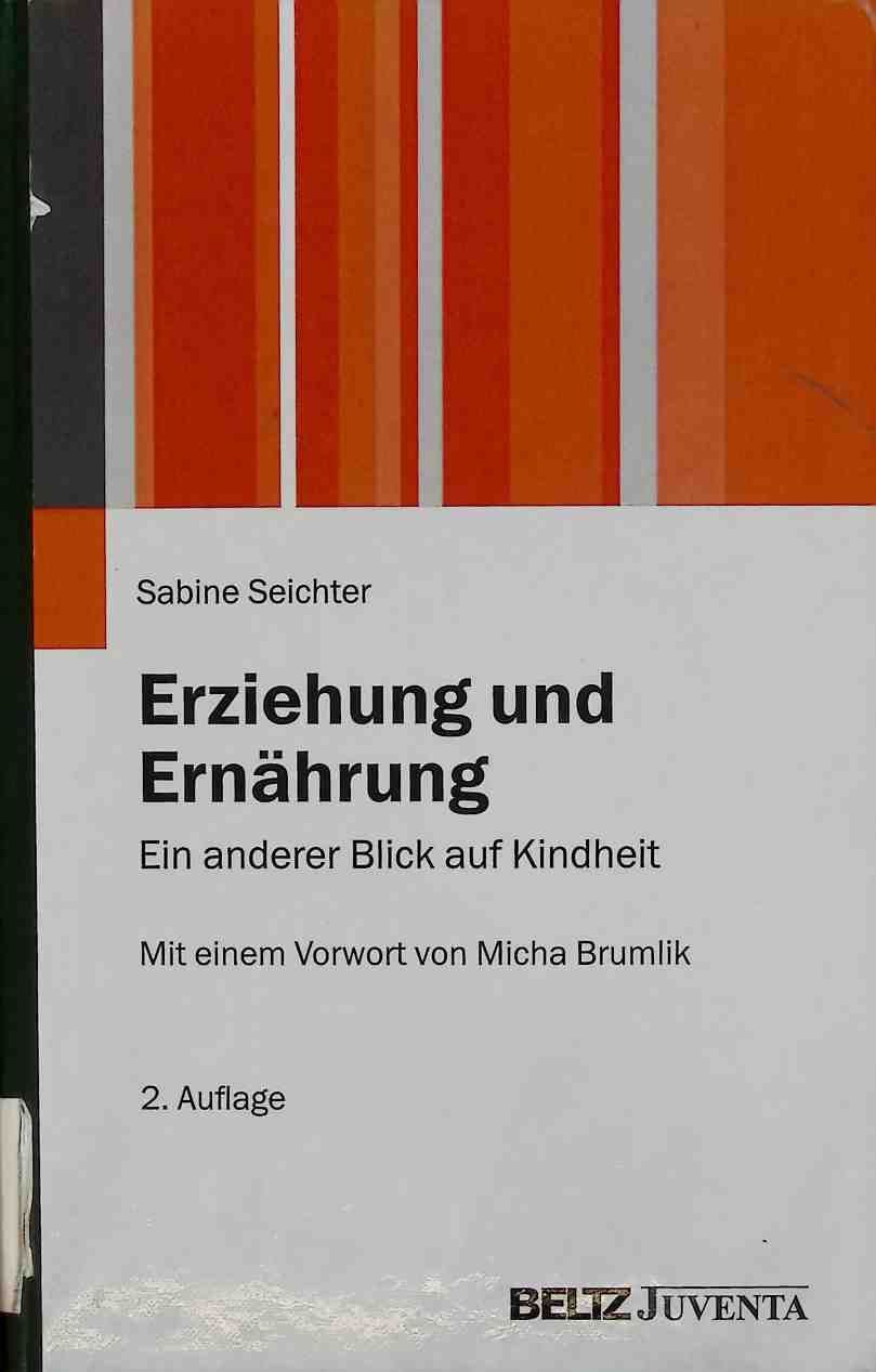 Erziehung und Ernährung : ein anderer Blick auf Kindheit