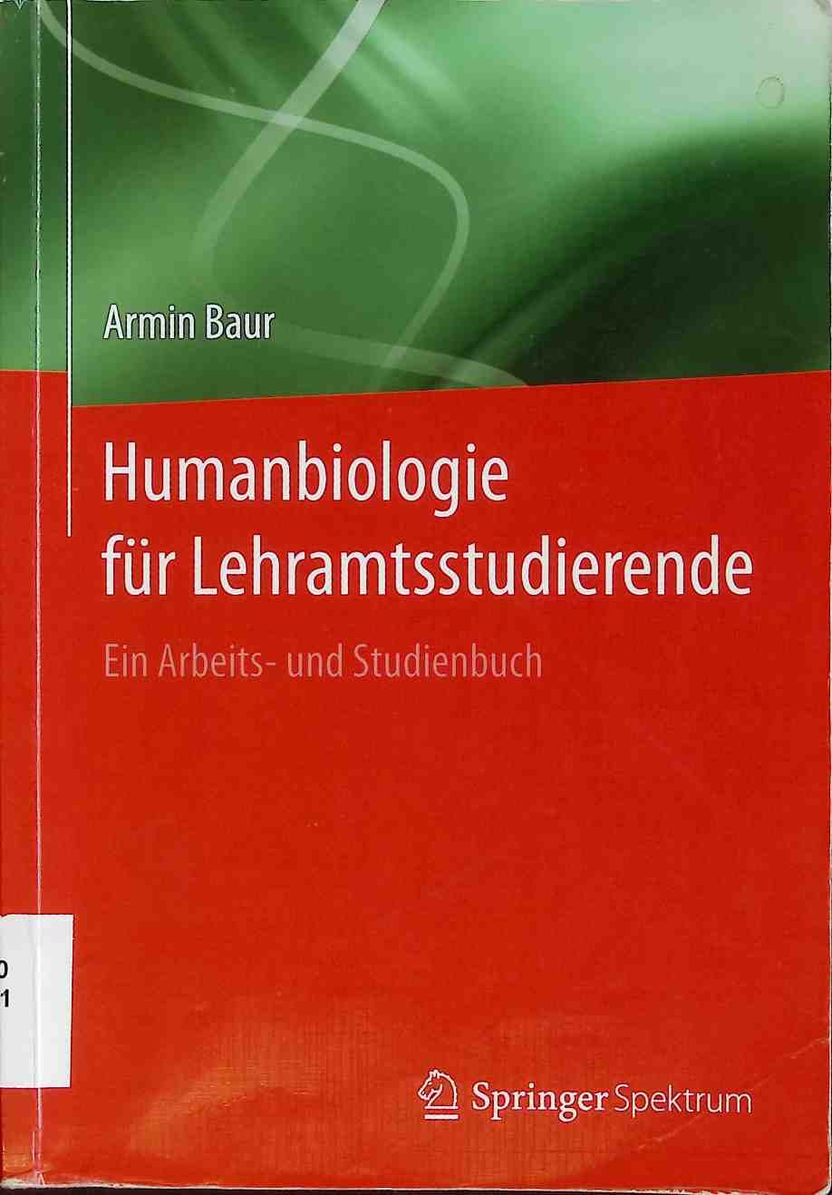 Humanbiologie für Lehramtsstudierende : ein Arbeits- und Studienbuch