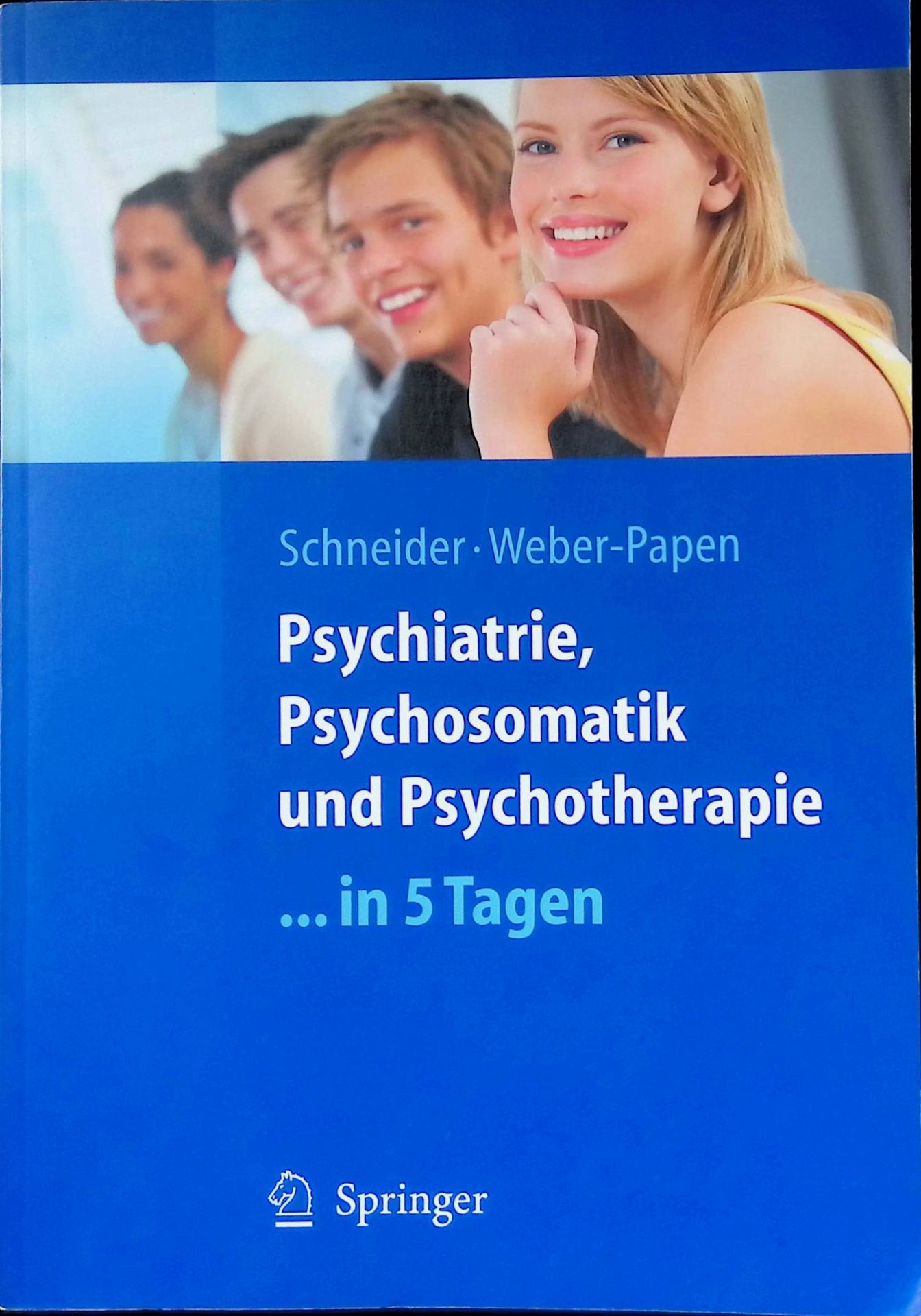 Psychiatrie, Psychosomatik und Psychotherapie ... in 5 Tagen