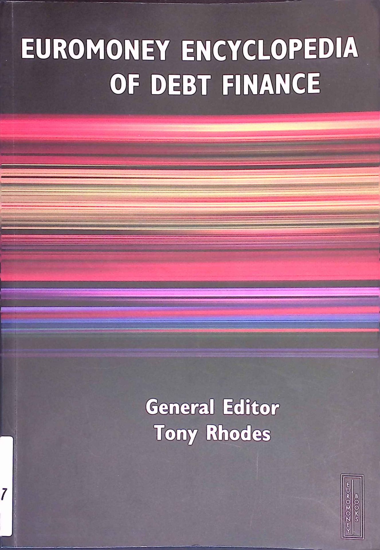 Euromoney Encyclopedia of Debt Finance