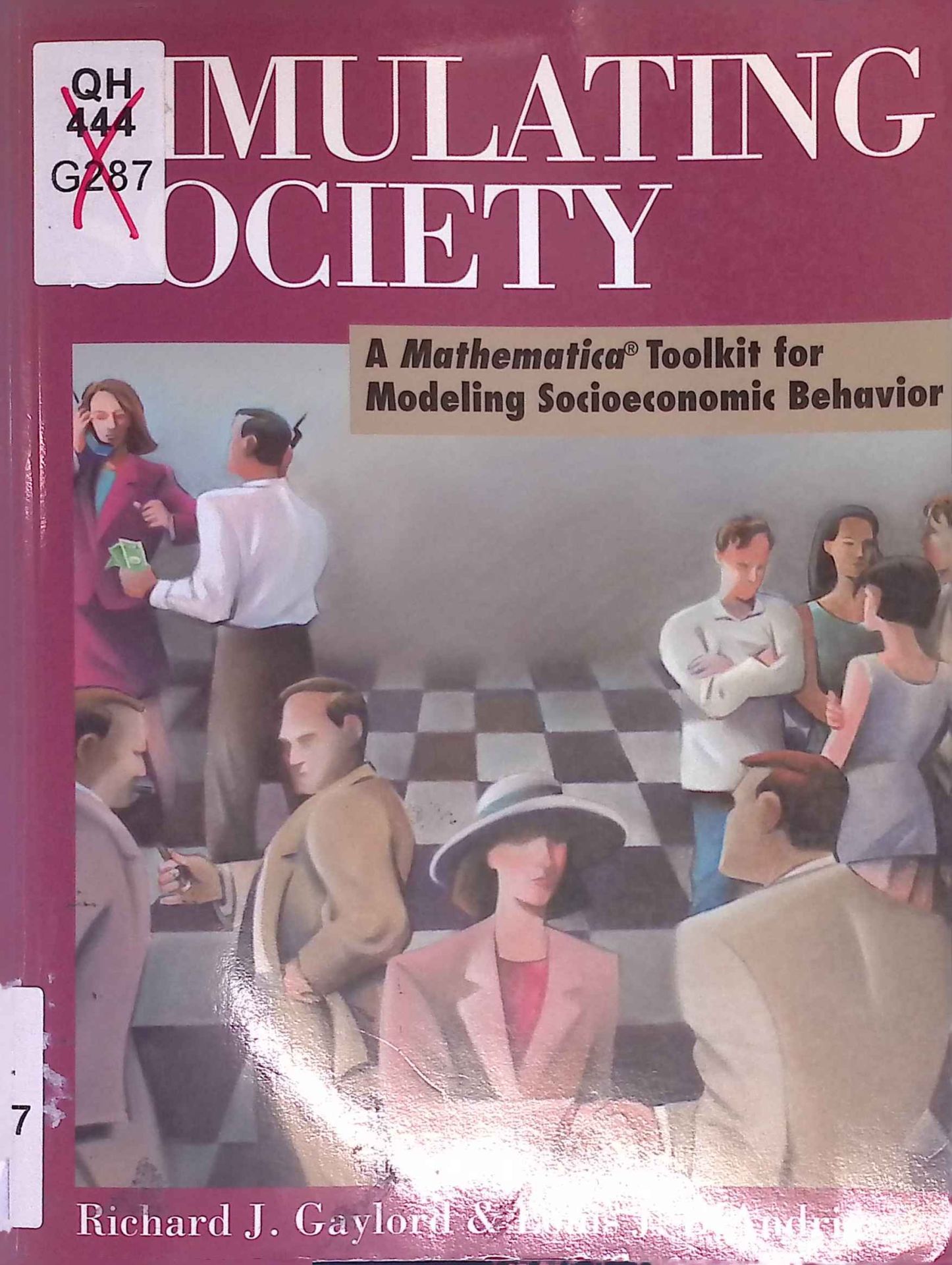 Simulating Society: A Mathematica® Toolkit For Modeling Socioeconomic Behavior