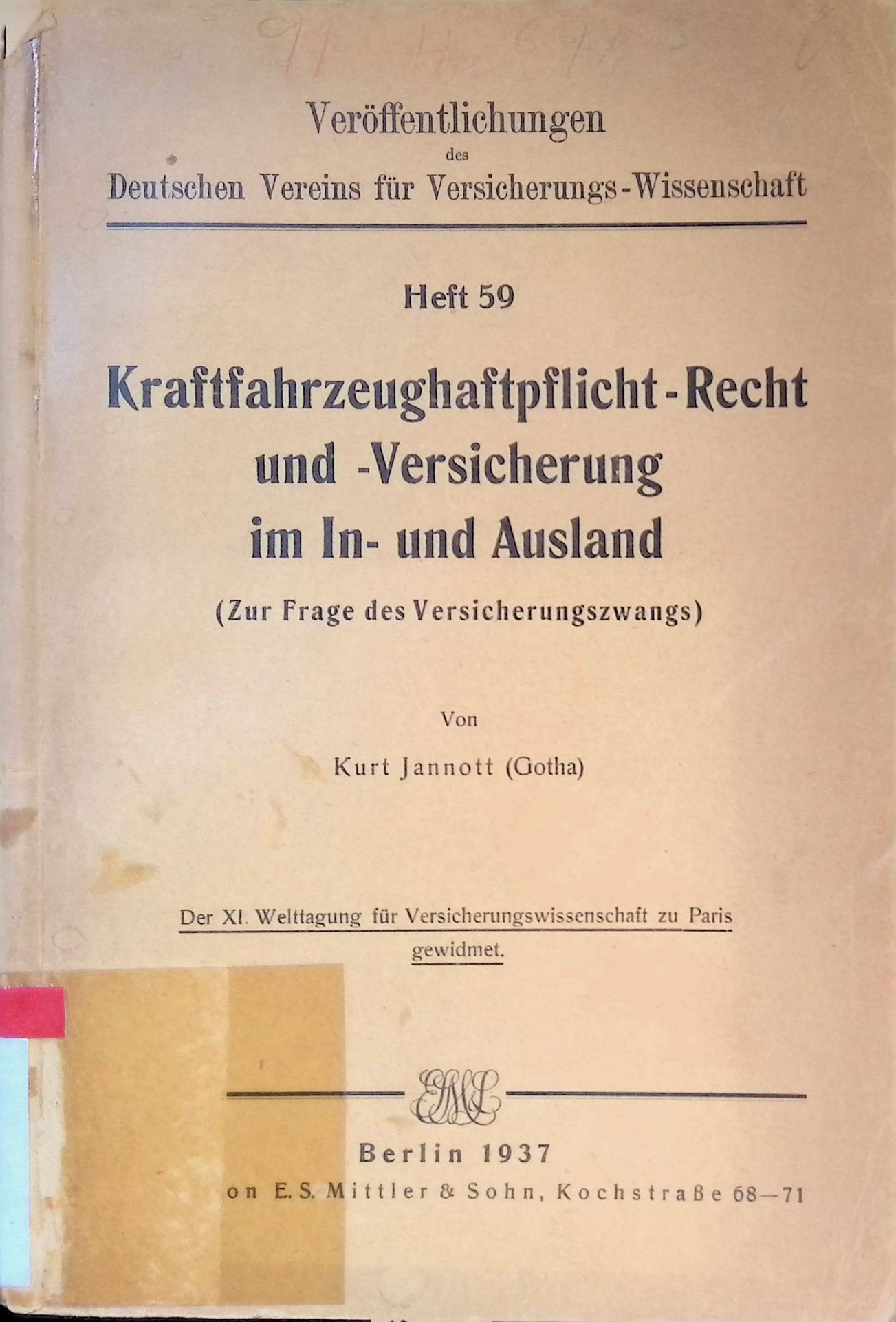 Kraftfahrzeughaftpflicht-Recht und -Versicherung im In- und Ausland : (Zur Frage d. Versicherungszwangs)