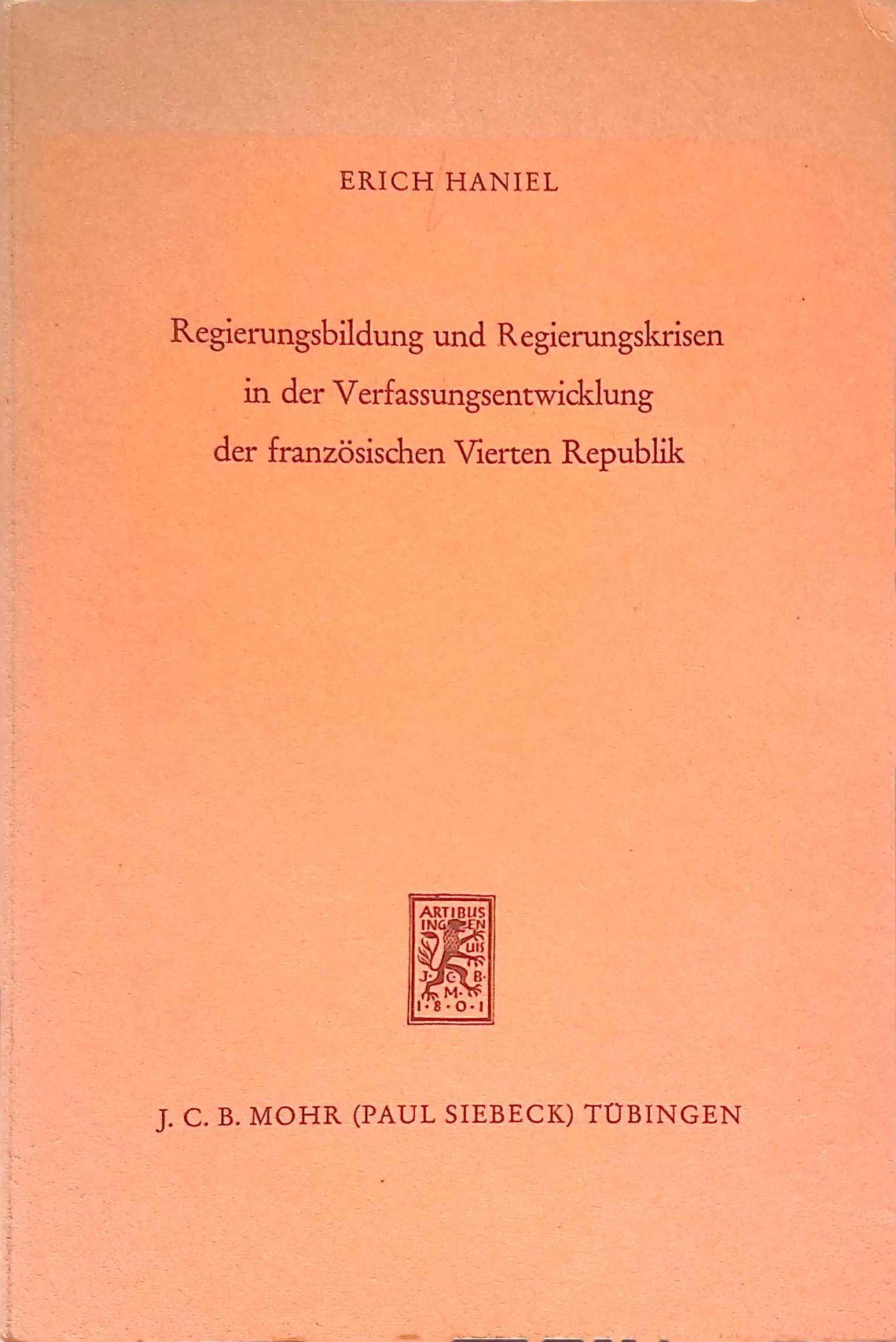 Regierungsbildung und Regierungskrisen in der Verfassungsentwicklung der französischen Vierten Republik