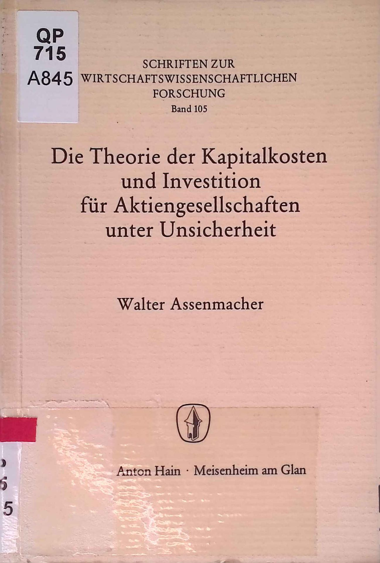 Die Theorie der Kapitalkosten und Investition für Aktiengesellschaften unter Unsicherheit
