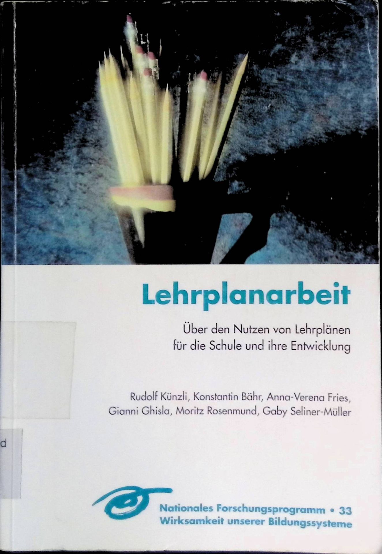 Lehrplanarbeit : über den Nutzen von Lehrplänen für die Schule und ihre Entwicklung - nationales Forschungsprogramm 33, Wirksamkeit unserer Bildungssysteme