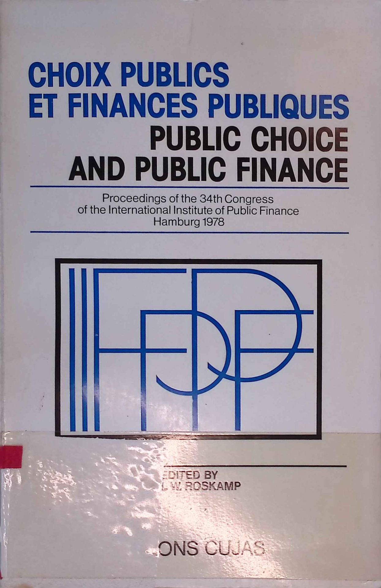 Public Choice and Public Finance. / Choix Publics et Finances Publiques
