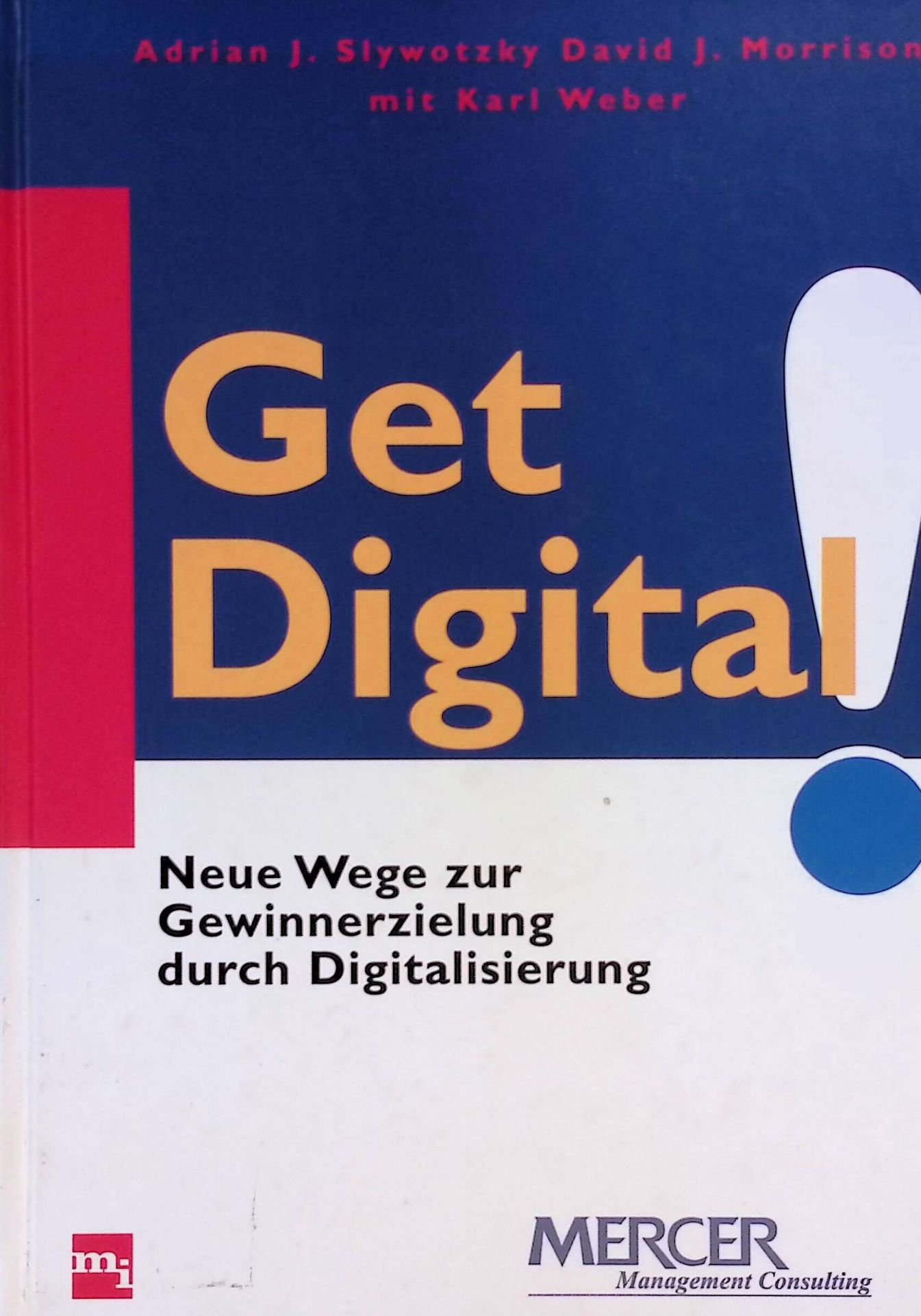 Get Digital! Neue Wege zur Gewinnerzielung durch Digitalisierung