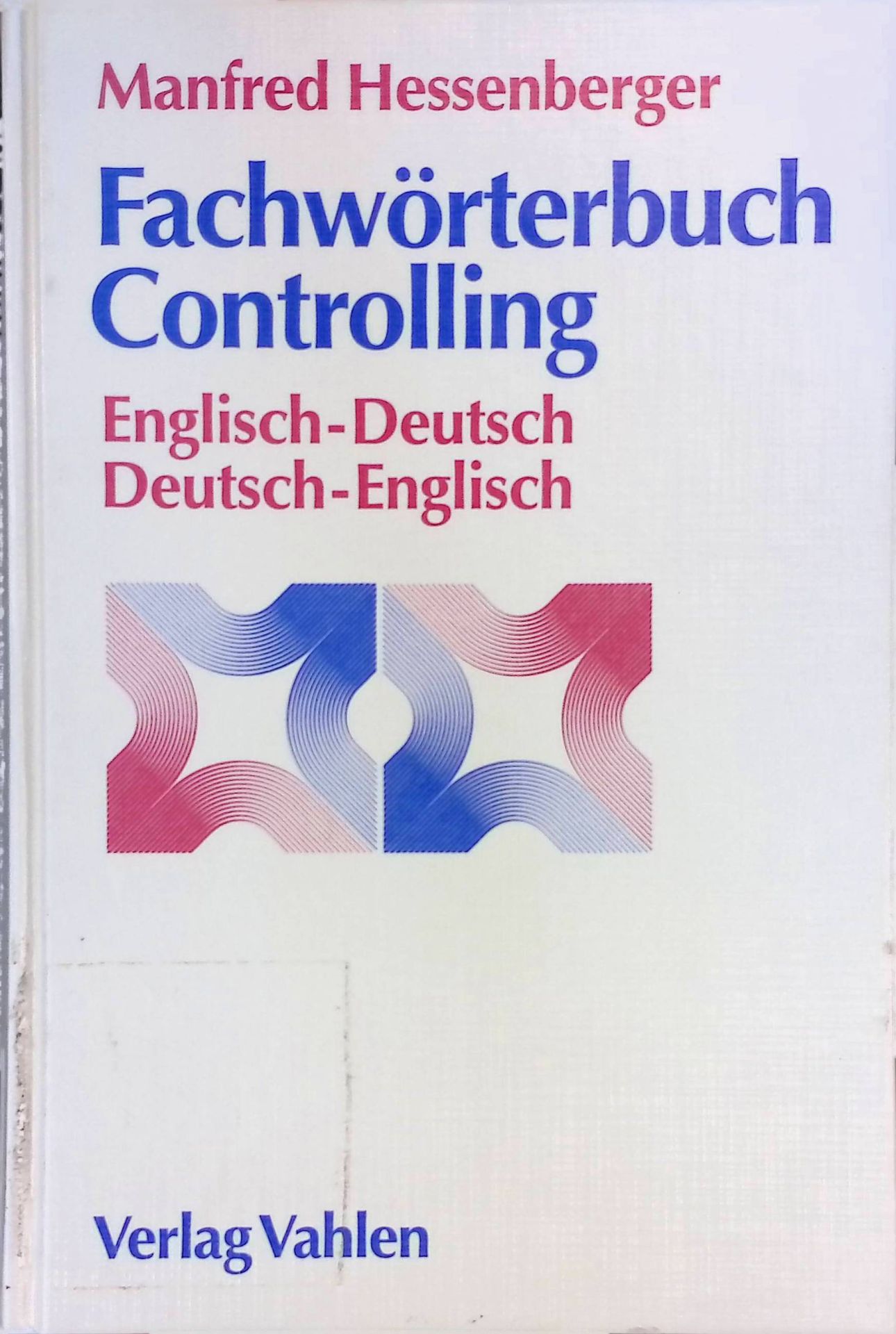Fachwörterbuch Controlling: Englisch-Deutsch, Deutsch-Englisch