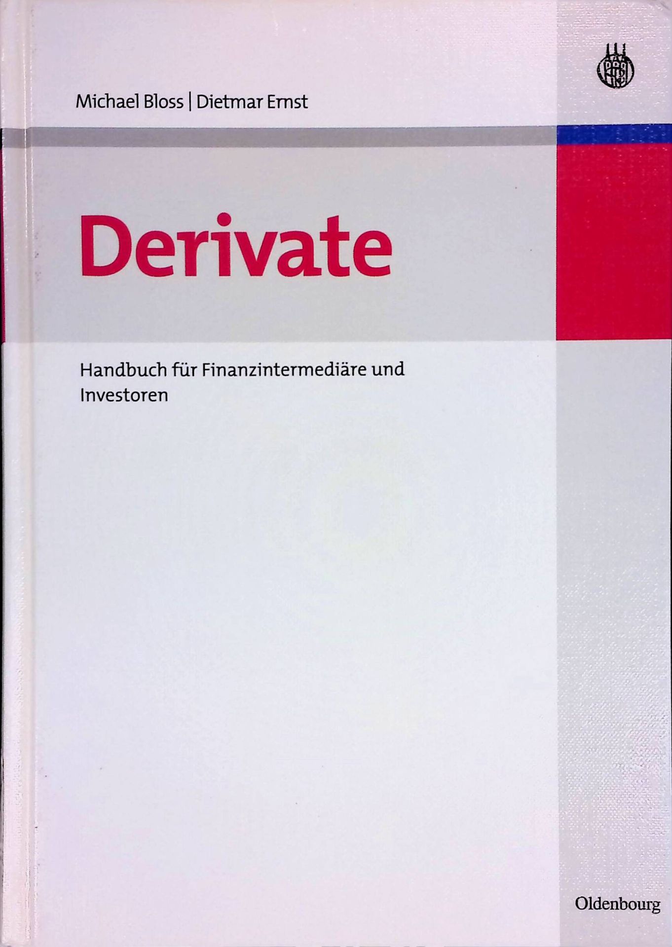 Derivate. Handbuch für Finanzintermediäre und Investoren