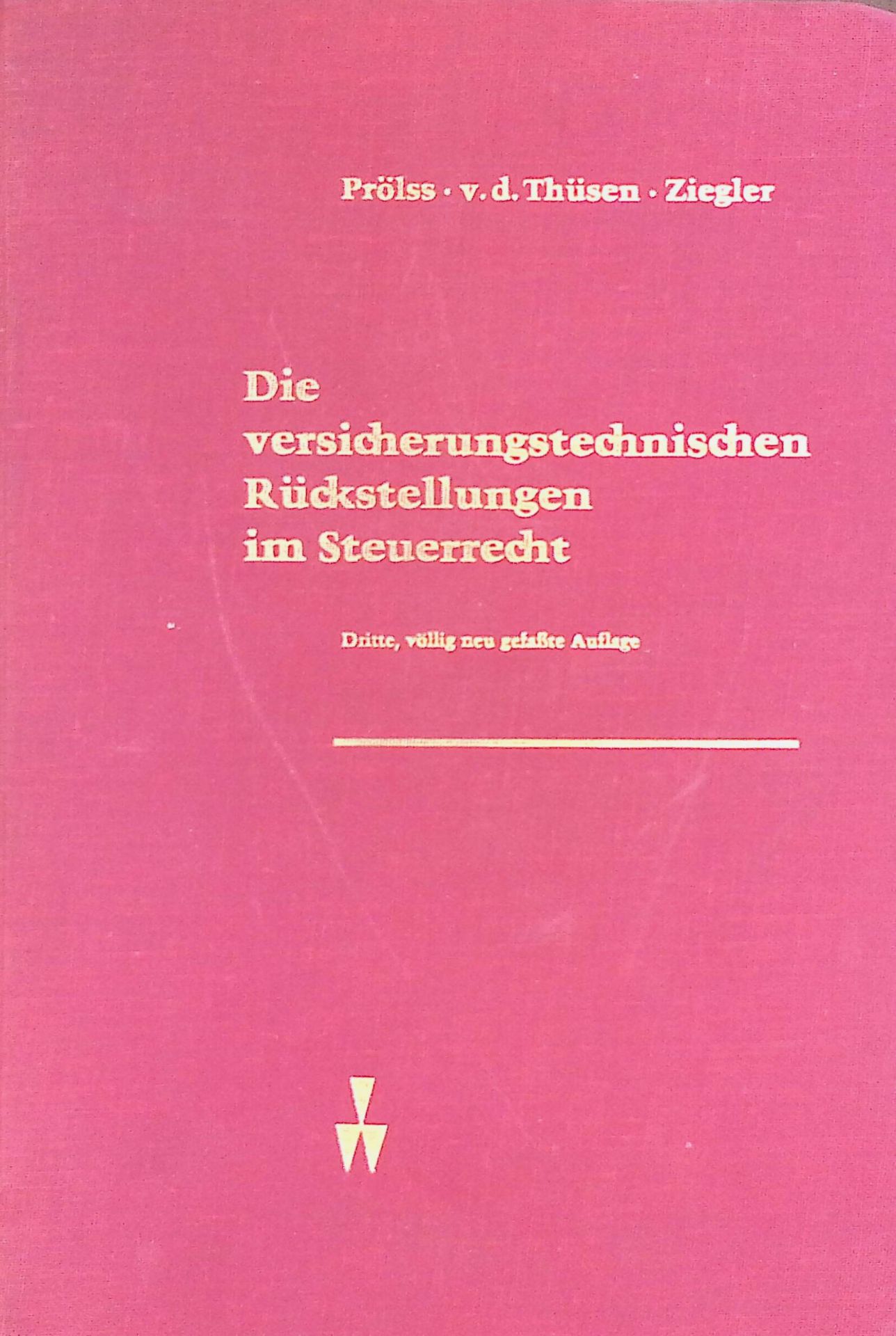 Die versicherungstechnischen Rückstellungen im Steuerrecht