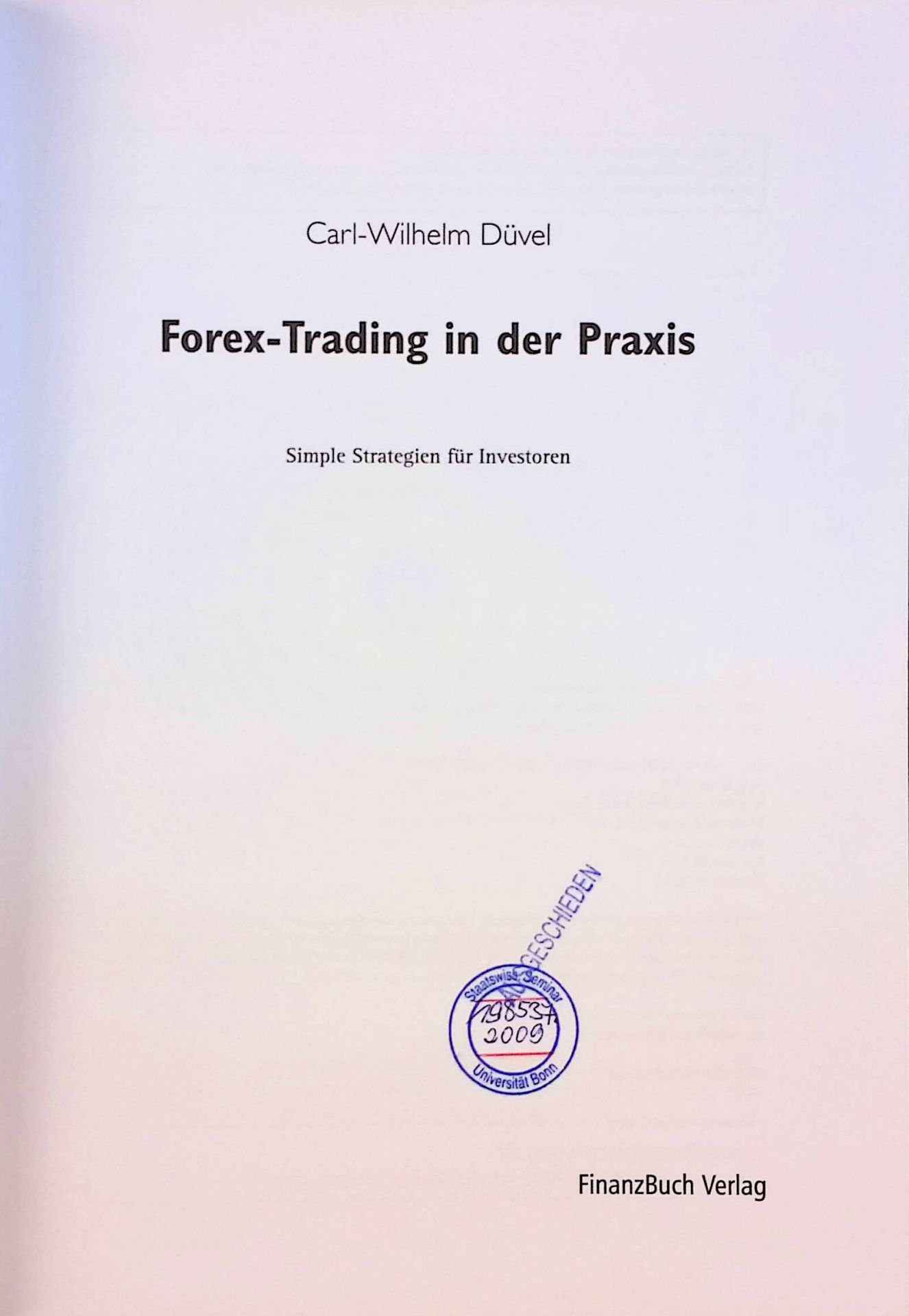 Forex-Trading in der Praxis. Simple Strategien für Investoren
