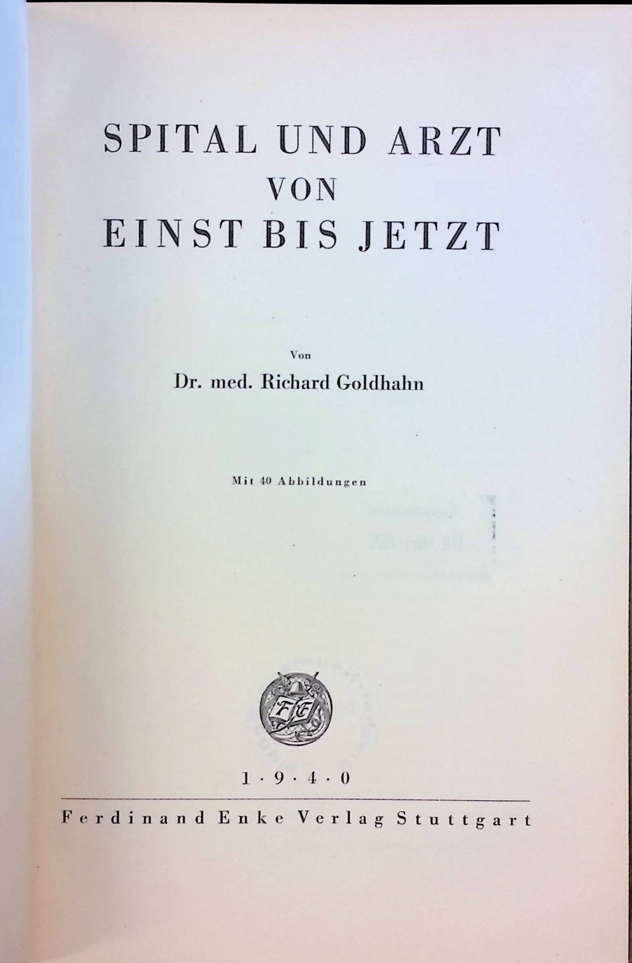 Spital und Arzt von einst bis jetzt
