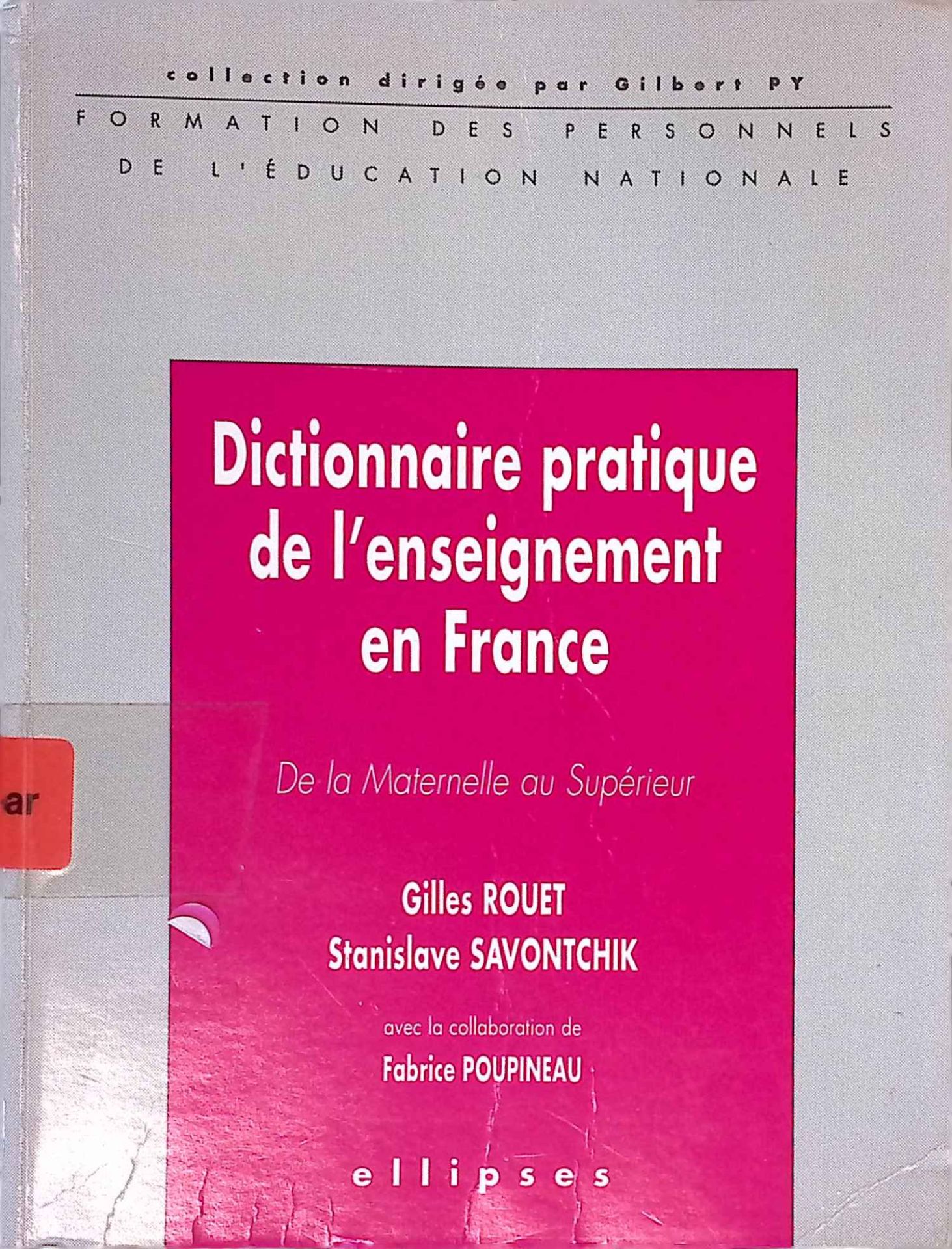 Dictionnaire pratique de l'enseignement en France, De la Maternelle au Supérieur