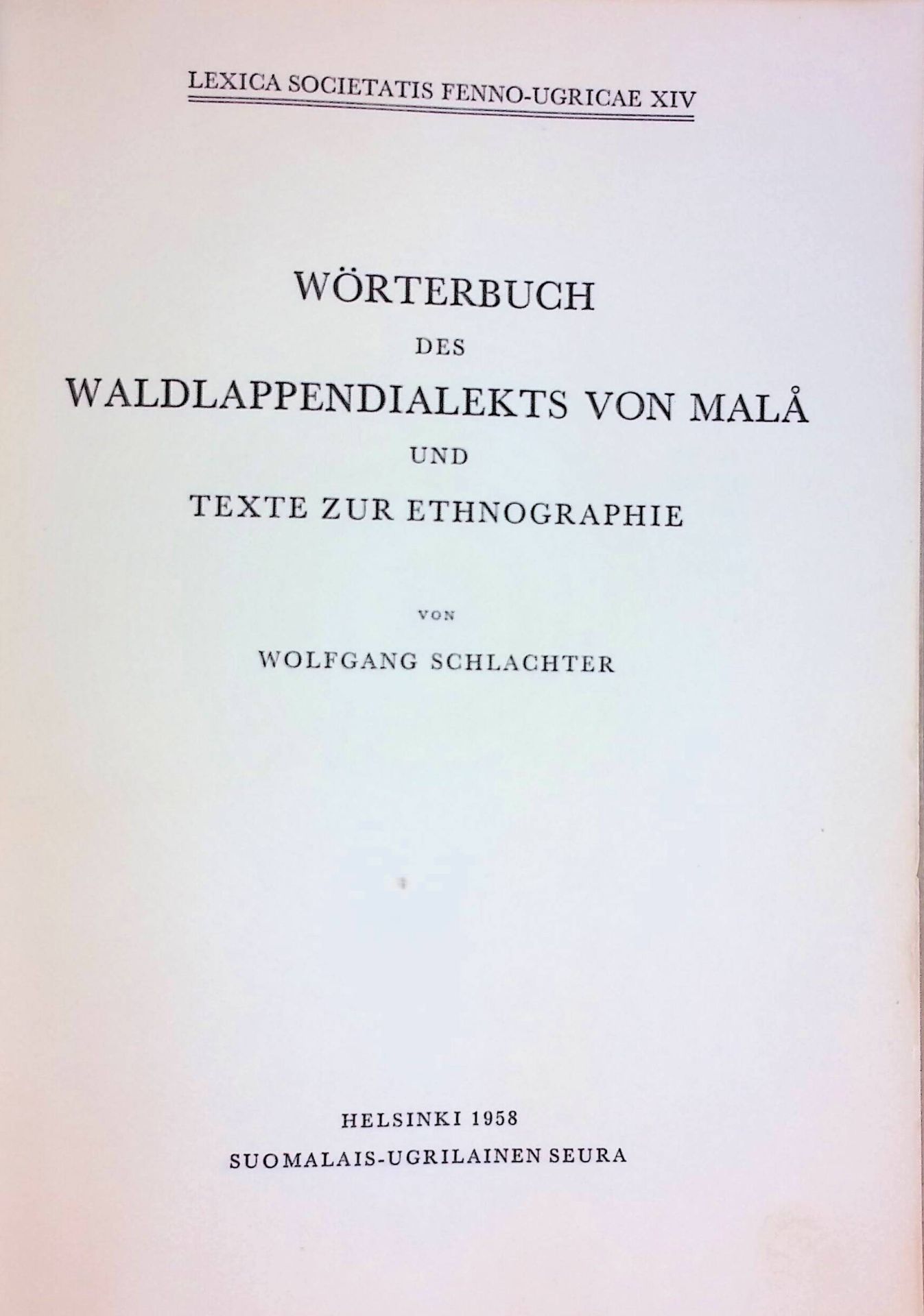 Wörterbuch des Waldlappendialekts von Mala und Texte zur Ethnographie