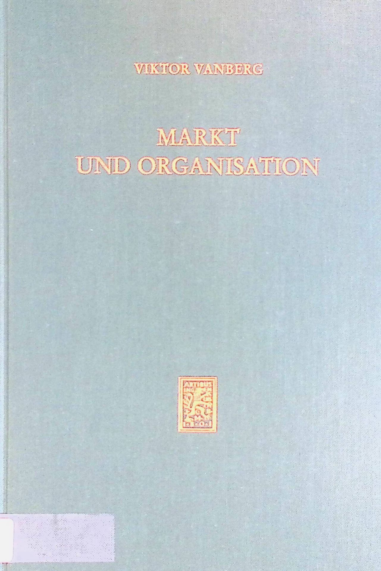 Markt und Organisation: Individualistische Sozialtheorie und das Problem korporativen Handelns