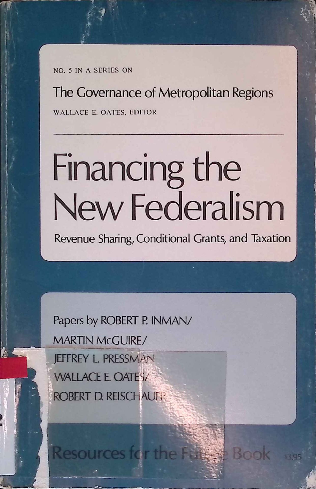 Financing the New Federalism. Revenue Sharing, Conditional Grants, and Taxation