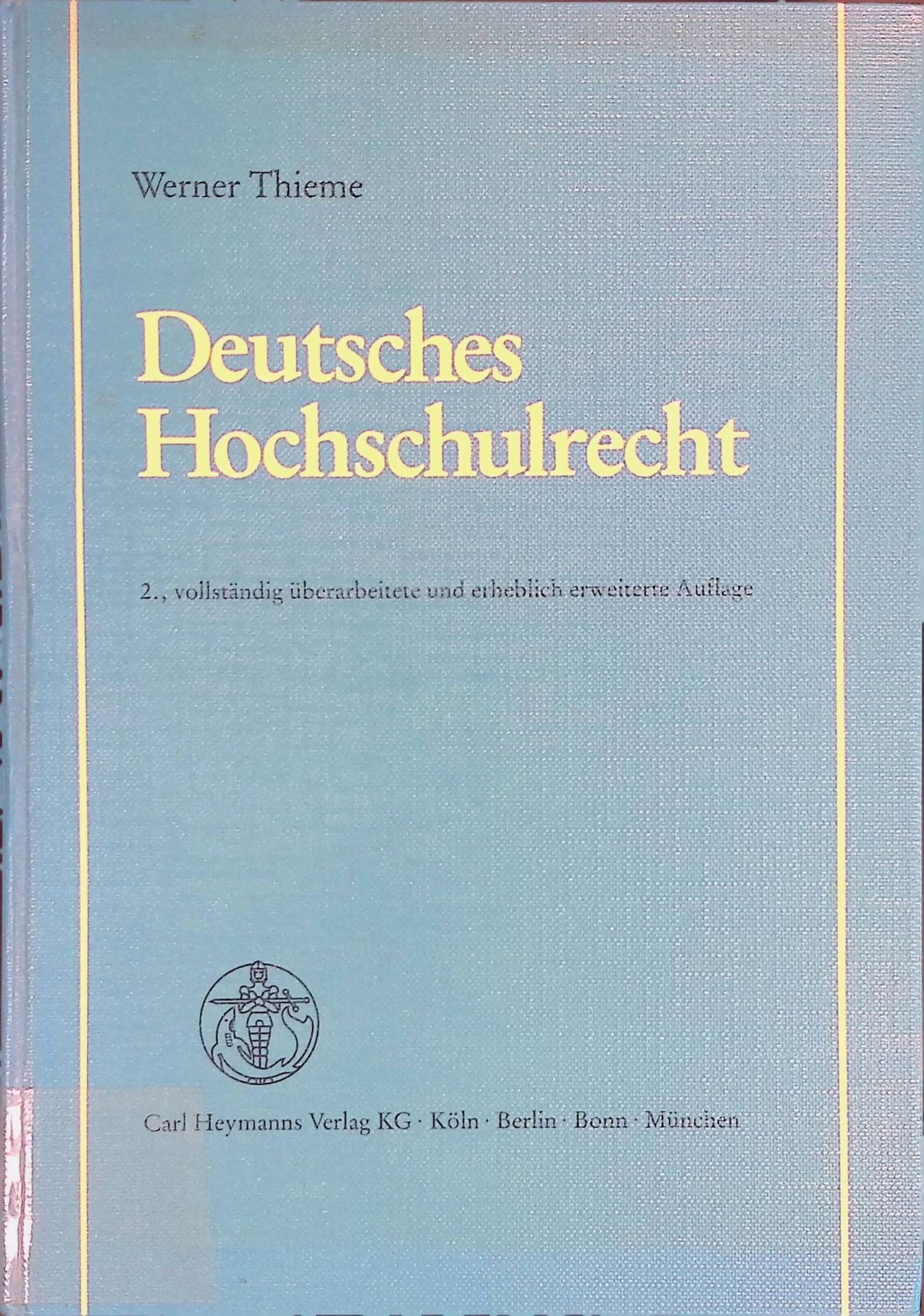 Deutsches Hochschulrecht. Das Recht d. wiss., künstler., Gesamt- u. Fachhochsch. in d. Bundesrepublik Deutschland