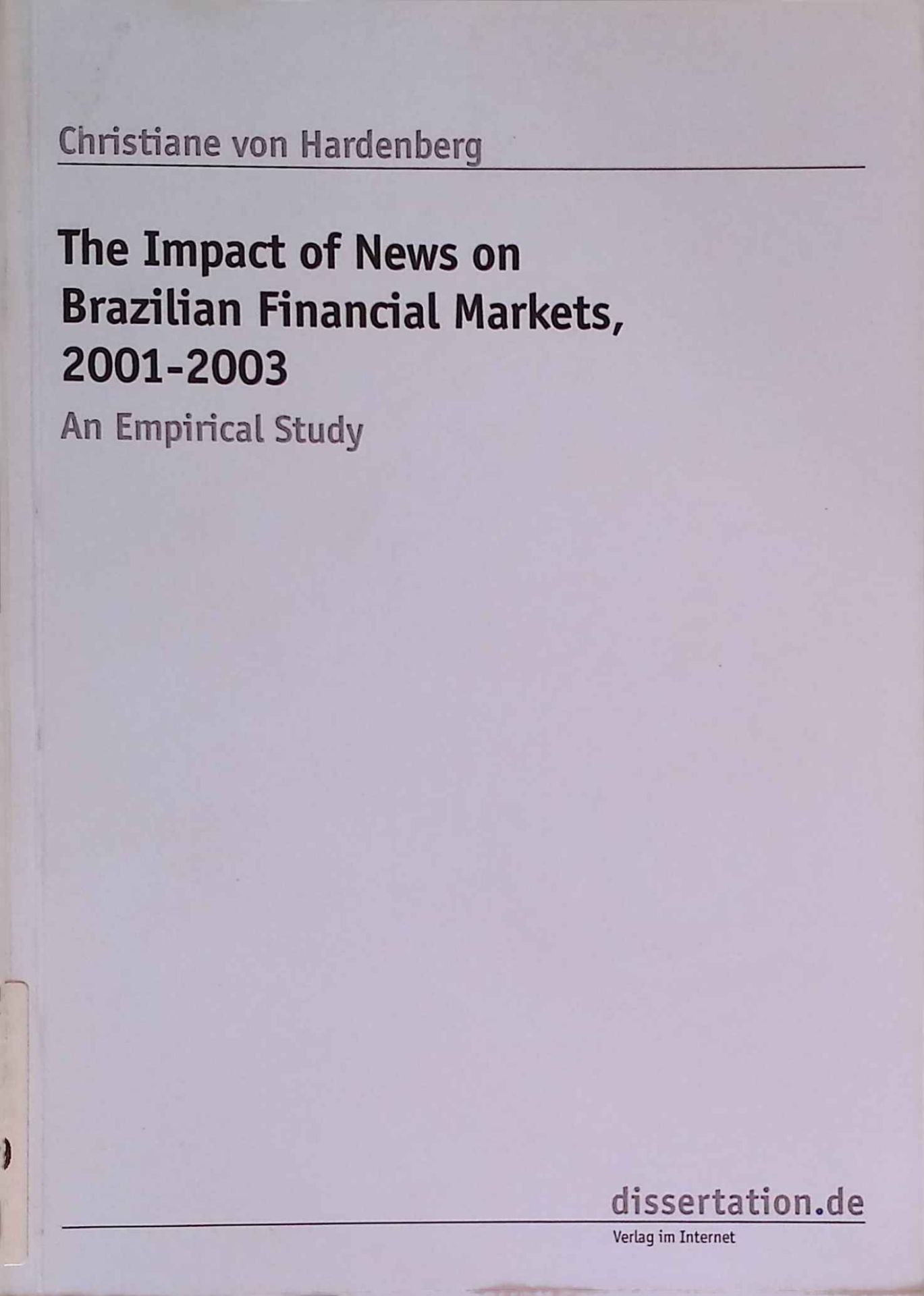 The Impact of News on Brazilian Financial Markets, 2001-2003: An Empirical Study