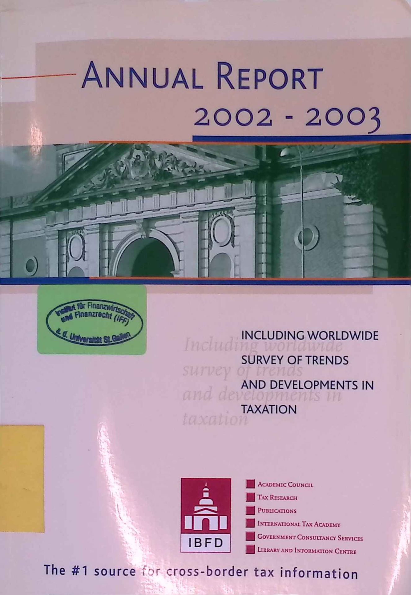 2002-2003 Annual Report Including Worldwide Survey of Trends and Developments in Taxation