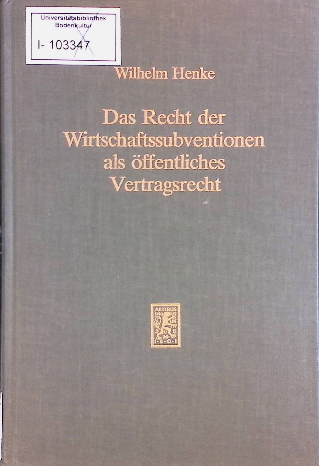 Das Recht der Wirtschaftssubventionen als öffentliches Vertragsrecht