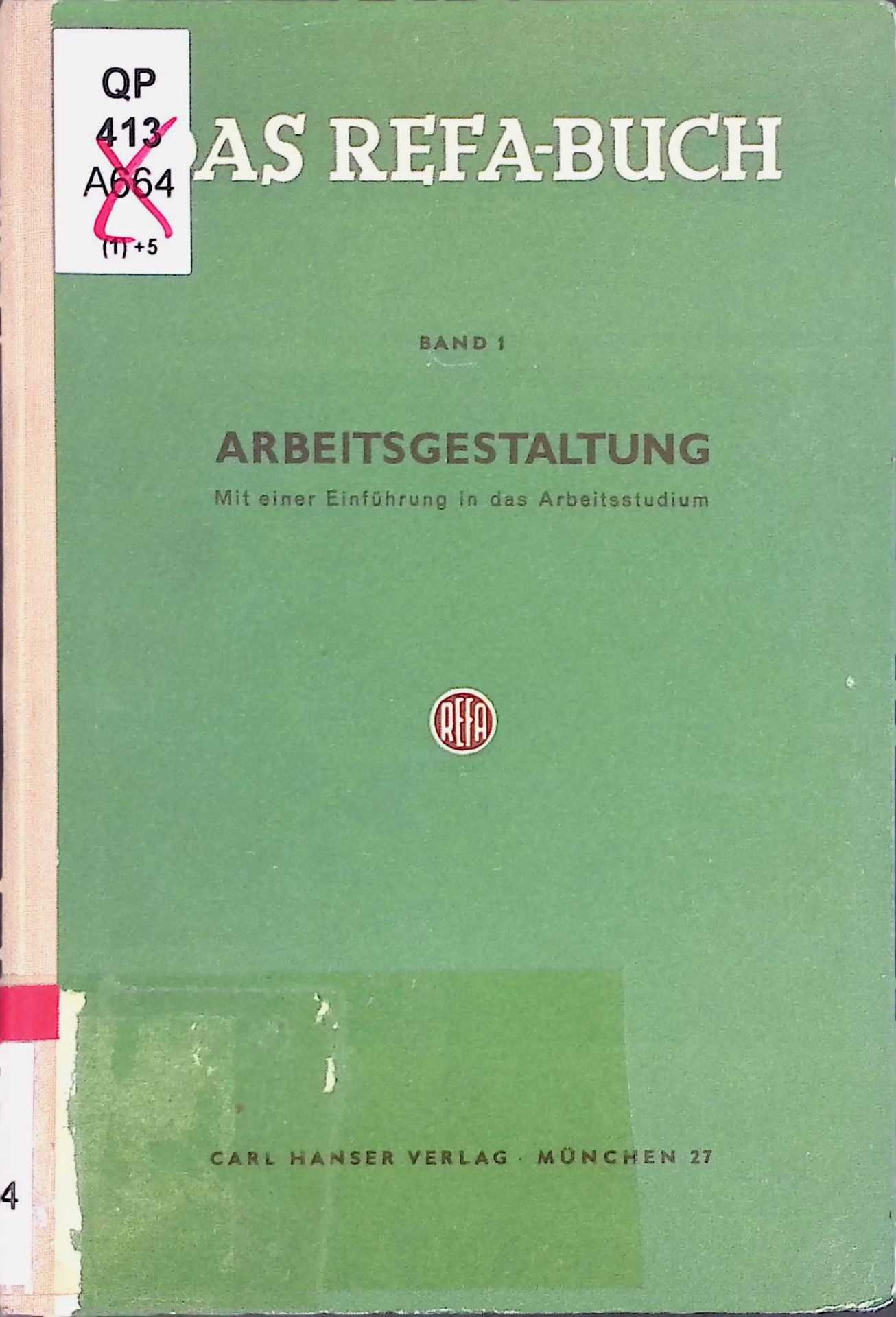 Arbeitsgestaltung. Mit e. Einf. in d. Arbeitsstudium