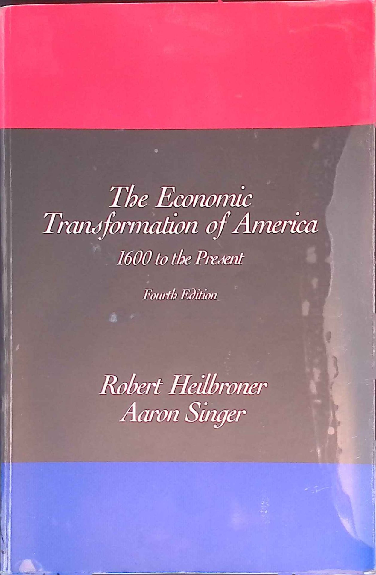 The Economic Transformation of America: 1600 to the Present