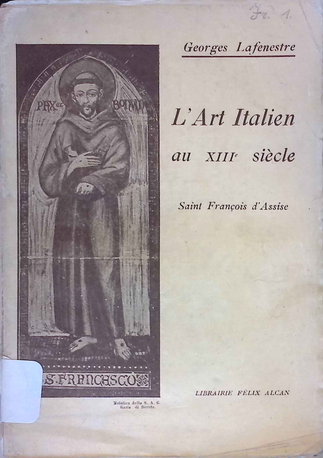 l'art italien au XIIIe siecle. Saint Francois d'Assise